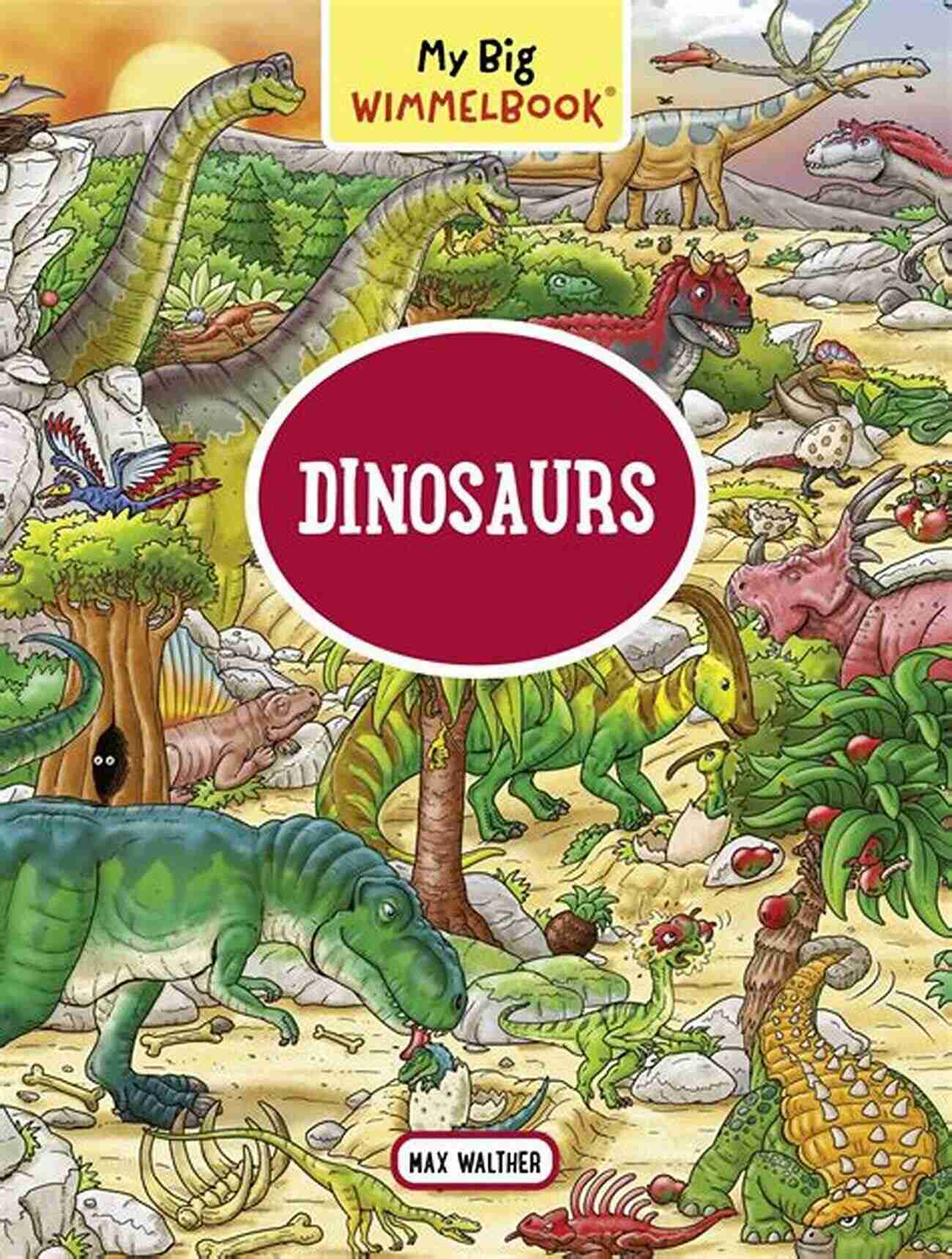 A Dinosaur Hiding Behind A Tree In My Big Wimmelbook Dinosaurs. My Big Wimmelbook Dinosaurs (Children S Board For Toddlers) (My Big Wimmelbooks)