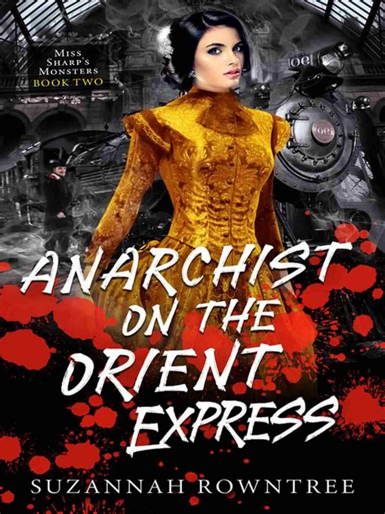 Anarchist On The Orient Express Miss Sharp Monsters Orient Express Train Anarchist On The Orient Express (Miss Sharp S Monsters 2)