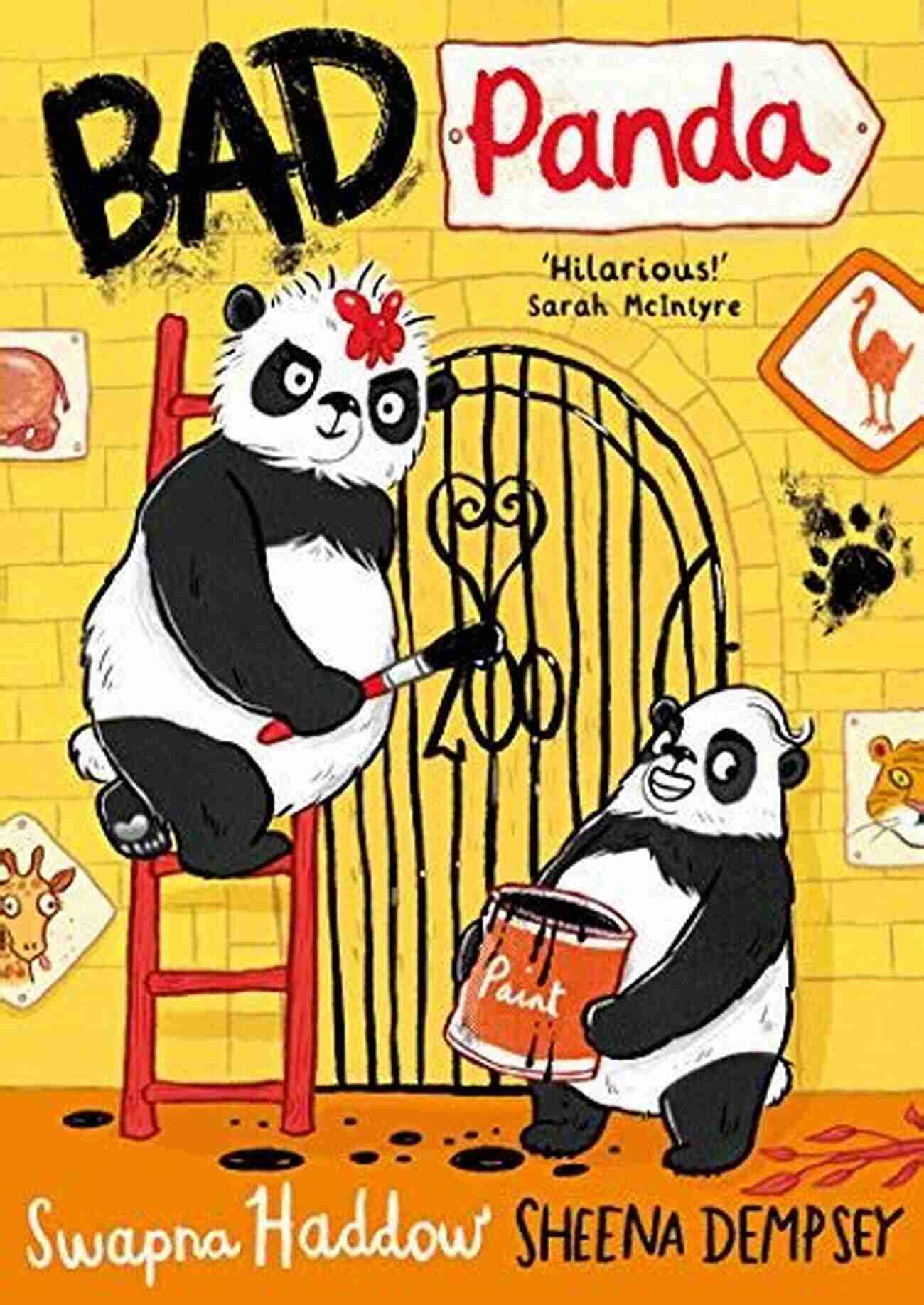 Bad Panda Swapna Haddow The Extraordinary Story Of A Mischievous Bear Bad Panda Swapna Haddow