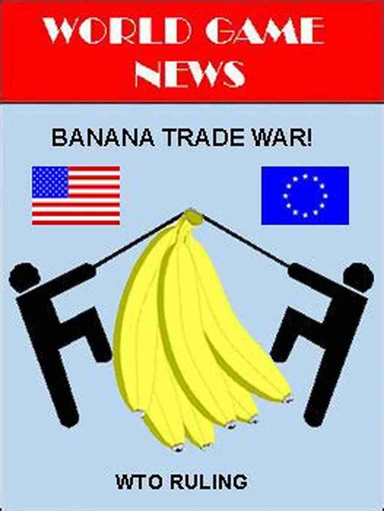 Banana War Silly Disputes Over Bananas Stupid Wars: A Citizen S Guide To Botched Putsches Failed Coups Inane Invasions And Ridiculous Revolutions