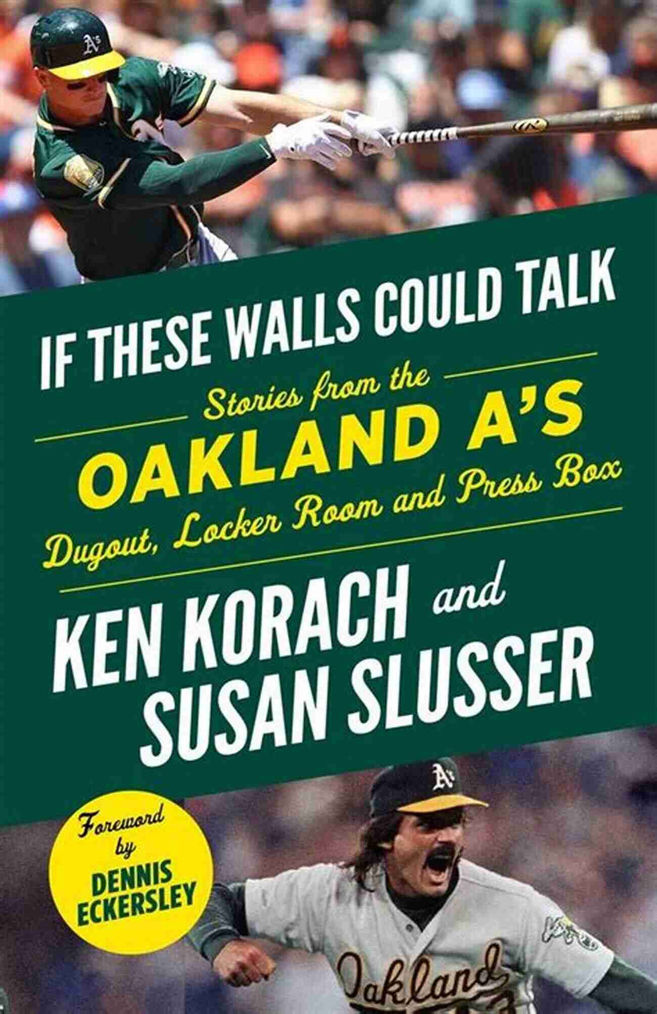 Billy Martin Delivering An Inspirational Speech To Players In The Oakland Dugout Locker Room Before A Crucial Game. If These Walls Could Talk: Oakland A S: Stories From The Oakland A S Dugout Locker Room And Press Box