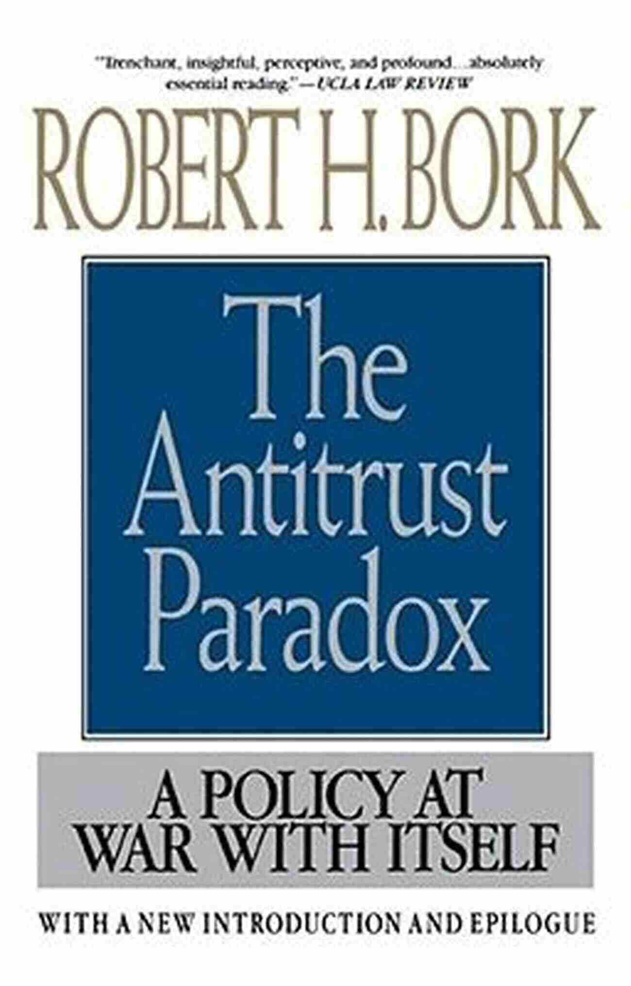 Book Cover Of 'The Antitrust Paradox' By Robert H. Bork Antitrust (Litigator Series) LandMark Publications