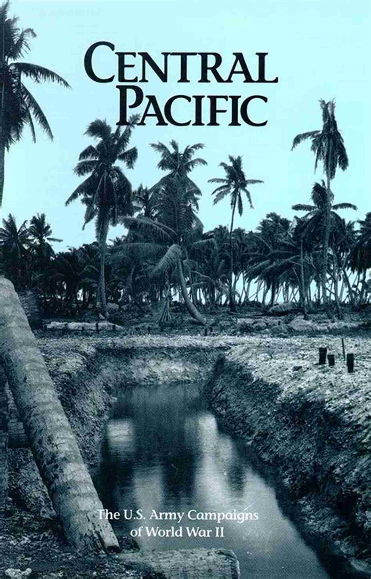 Celebrating Victory After The Central Pacific Campaign Pacific Thunder: The US Navy S Central Pacific Campaign August 1943 October 1944