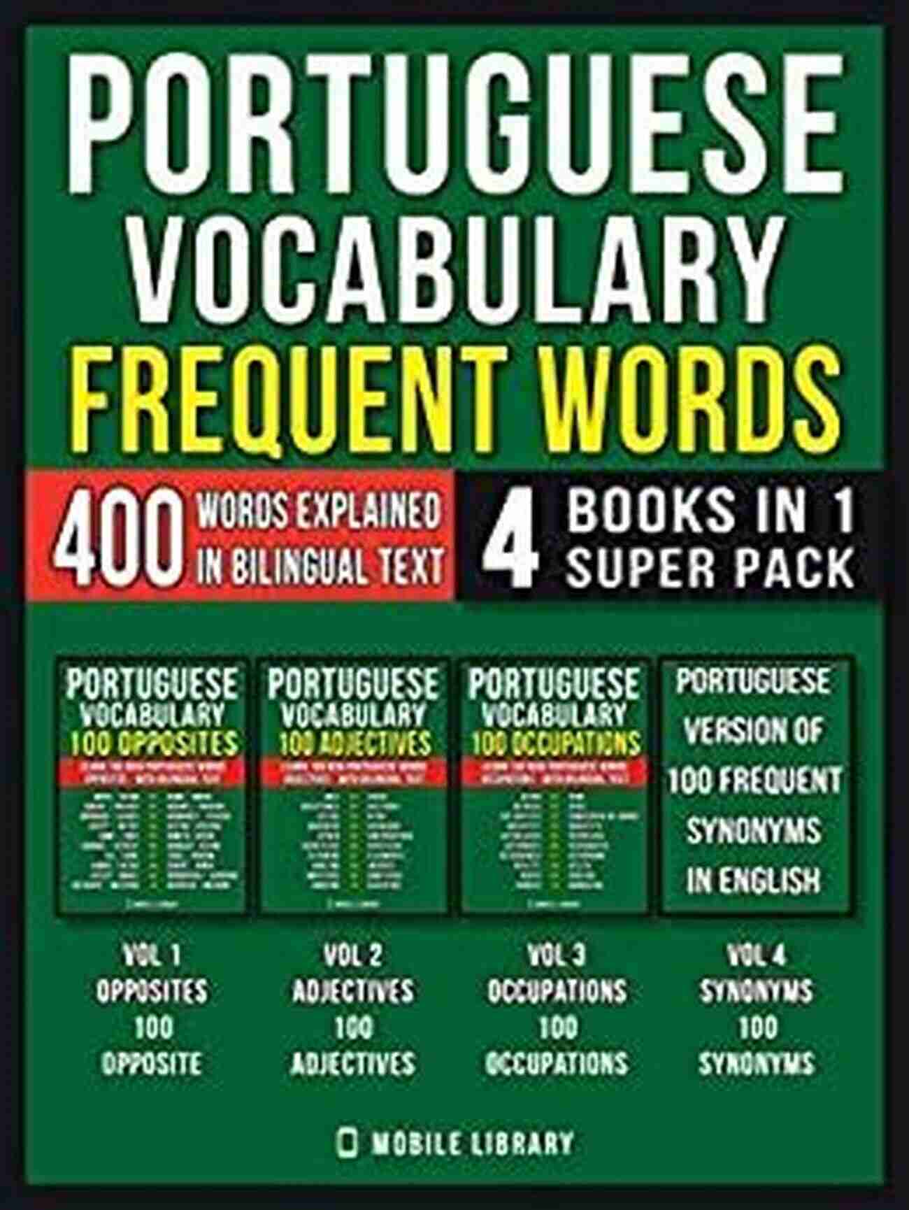 Cheese In Portuguese Portuguese Vocabulary Frequent Words (4 In 1 Super Pack): 400 Frequent Portuguese Words Explained In English With Bilingual Text (Learn Portuguese Vocabulary 10)