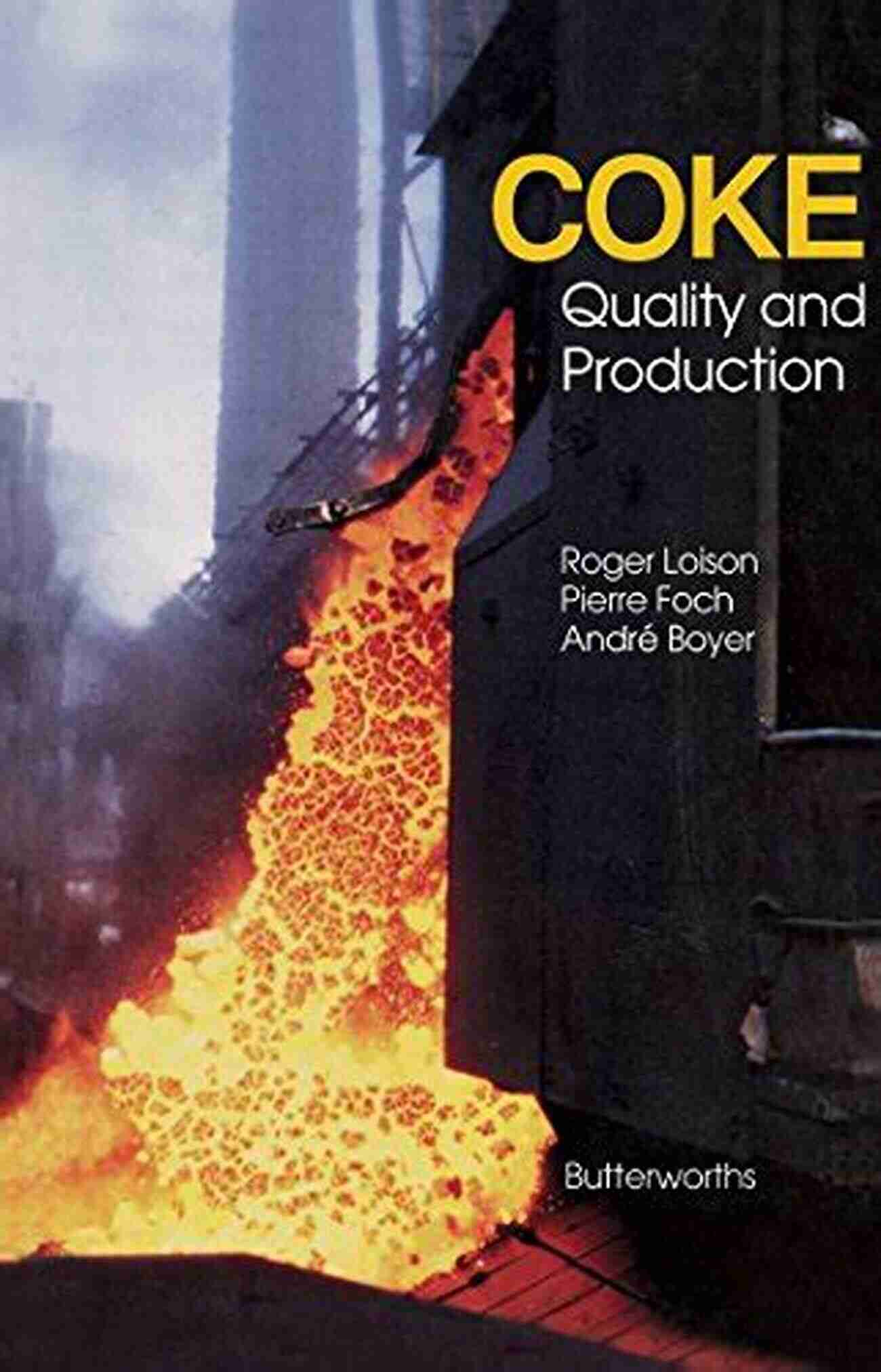 Coke Production Process Coke: Quality And Production Roger Loison