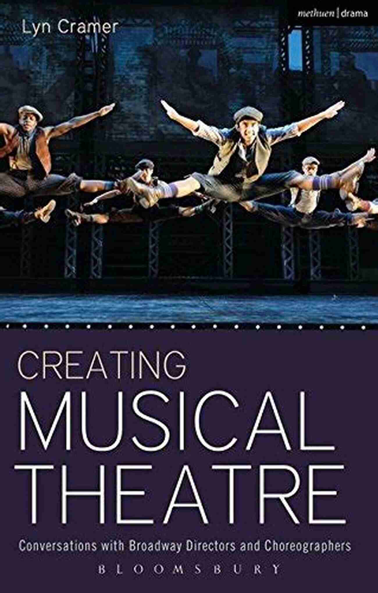 Conversations With Broadway Directors And Choreographers Performance Books Creating Musical Theatre: Conversations With Broadway Directors And Choreographers (Performance Books)