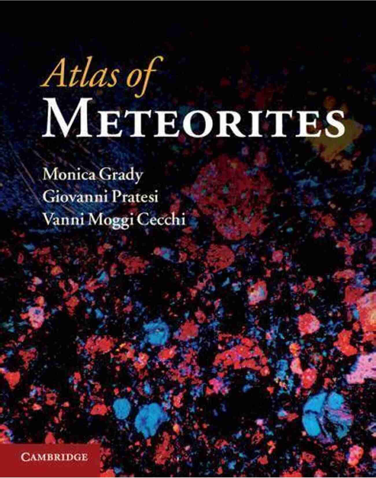 Cover Of Atlas Of Meteorites Giovanni Pratesi Atlas Of Meteorites Giovanni Pratesi