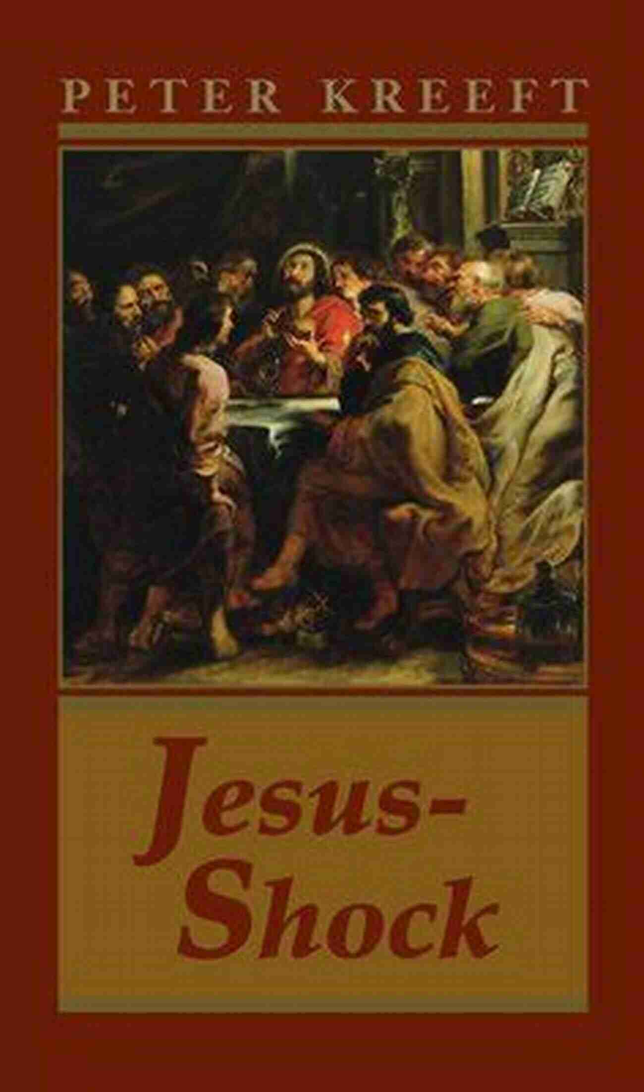 Cover Of Jesus Shock By Peter Kreeft Jesus Shock Peter Kreeft