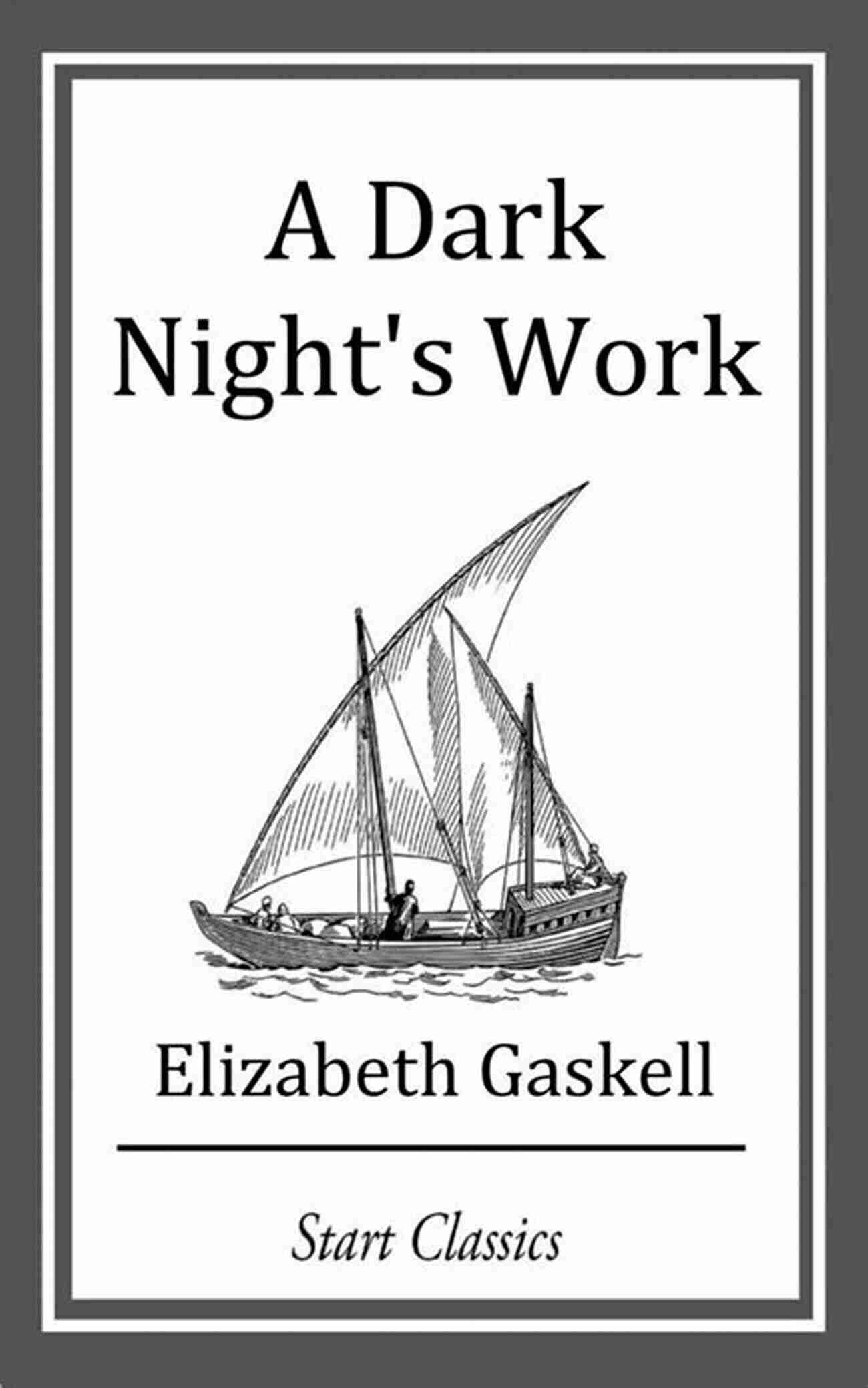 Dark Night Work Elizabeth Gaskell A Dark Night S Work Elizabeth Gaskell