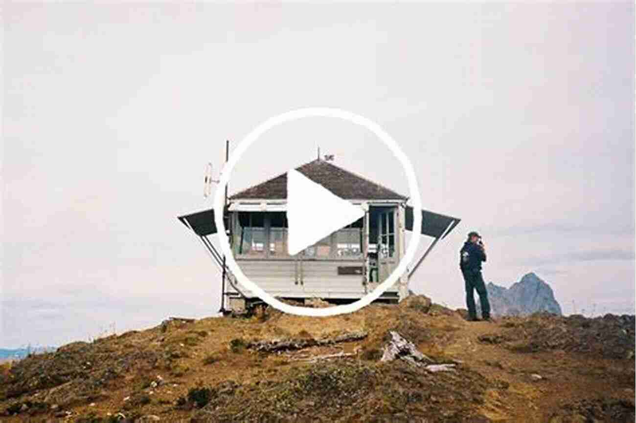 Desolation Peak Fire Lookout How To Rent A Fire Lookout In The Pacific Northwest