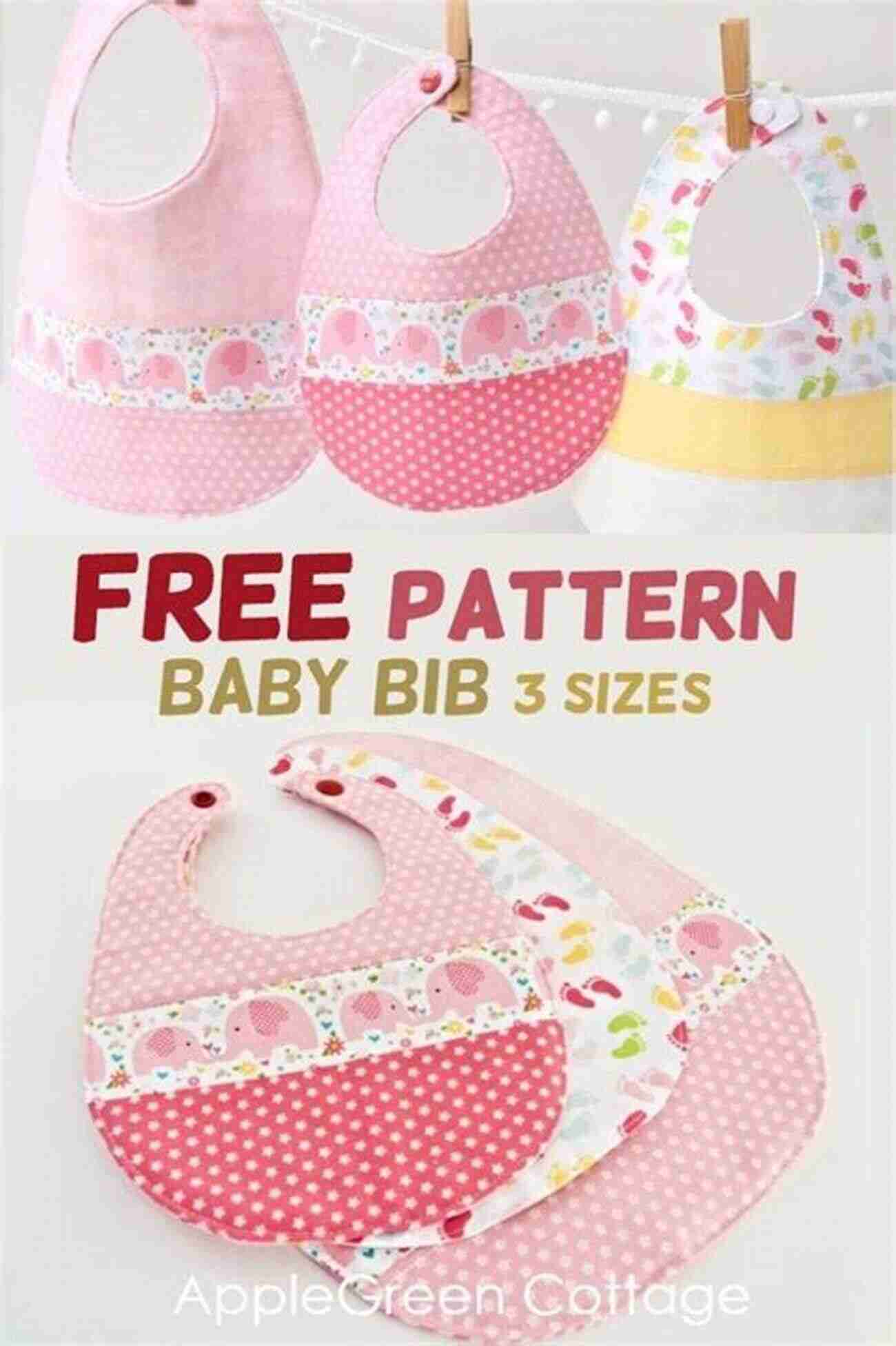 Easy Sewing Project: Baby Bibs Easy Sewing Projects Anyone Can Make: For A Handcrafted Lifestyle