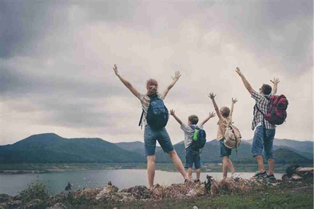 Family Hiking Adventure Fearless Families: How To Overcome Doubt And Embark On The Family Travel Adventure You Have Always Dreamed Of