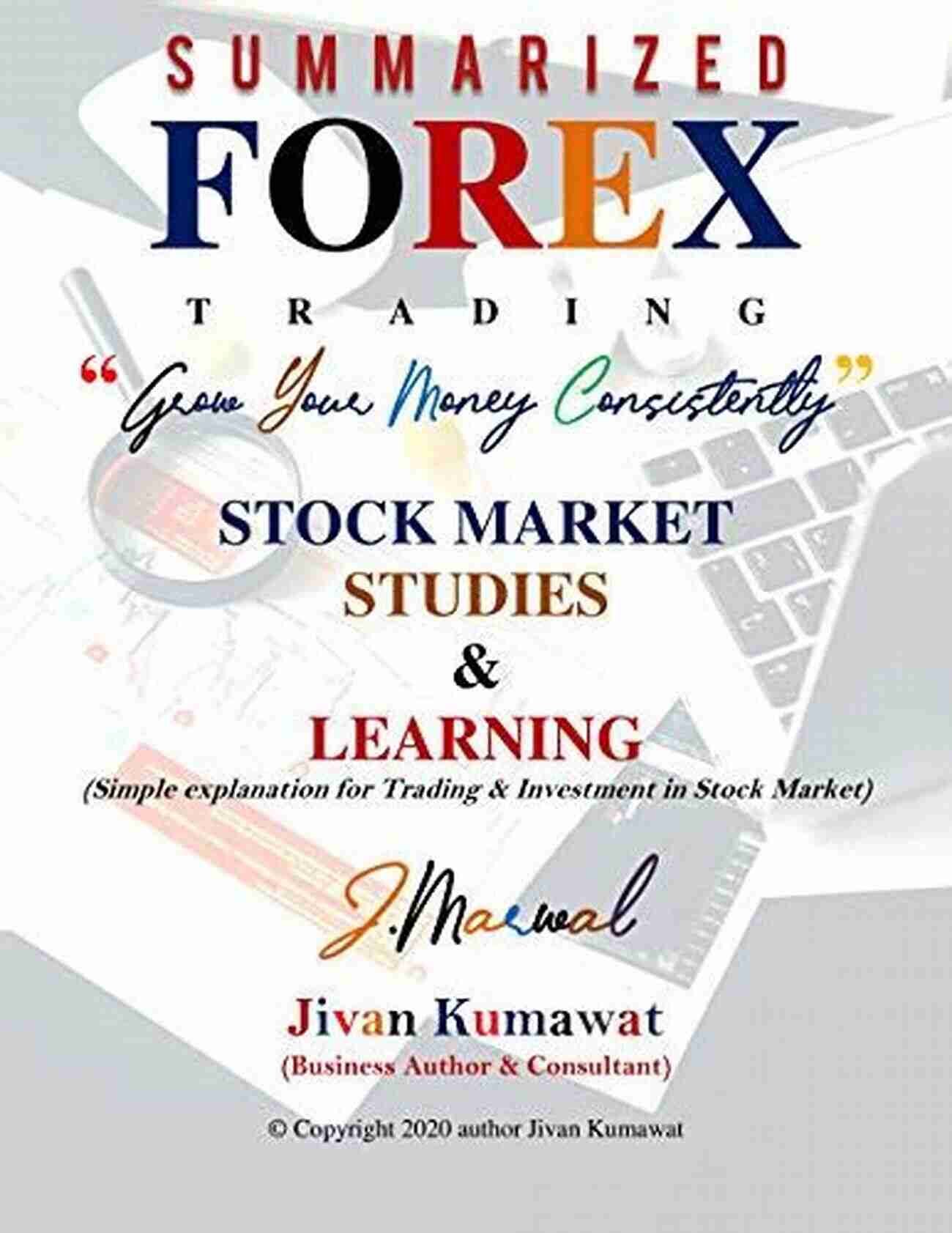 Forex Trading Grow Your Money Consistently Forex Trading Grow Your Money Consistently : Simple Summarized Content