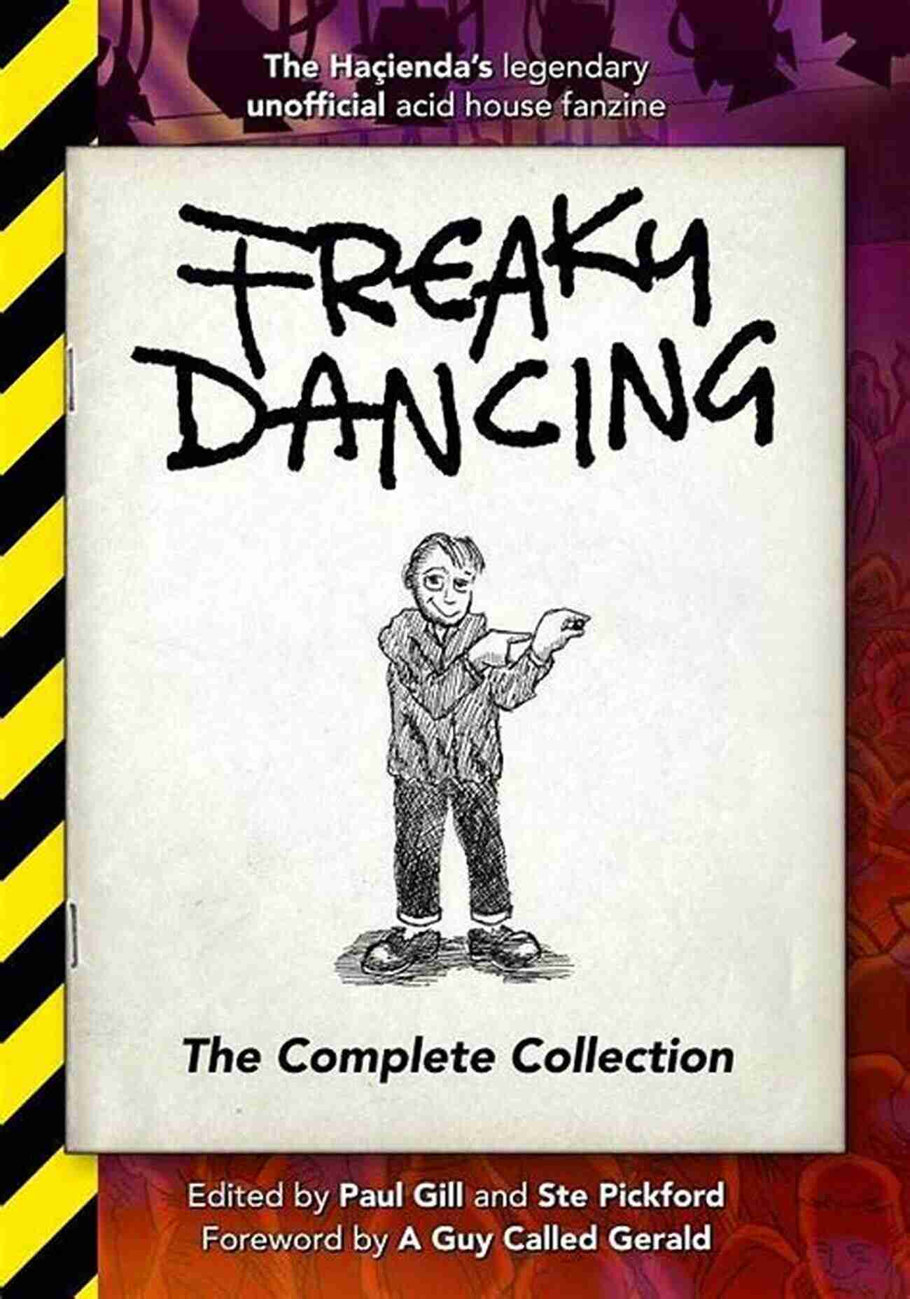 Freaky Dancing The Complete Collection An Explosion Of Energy, Creativity, And Artistry! Freaky Dancing: The Complete Collection