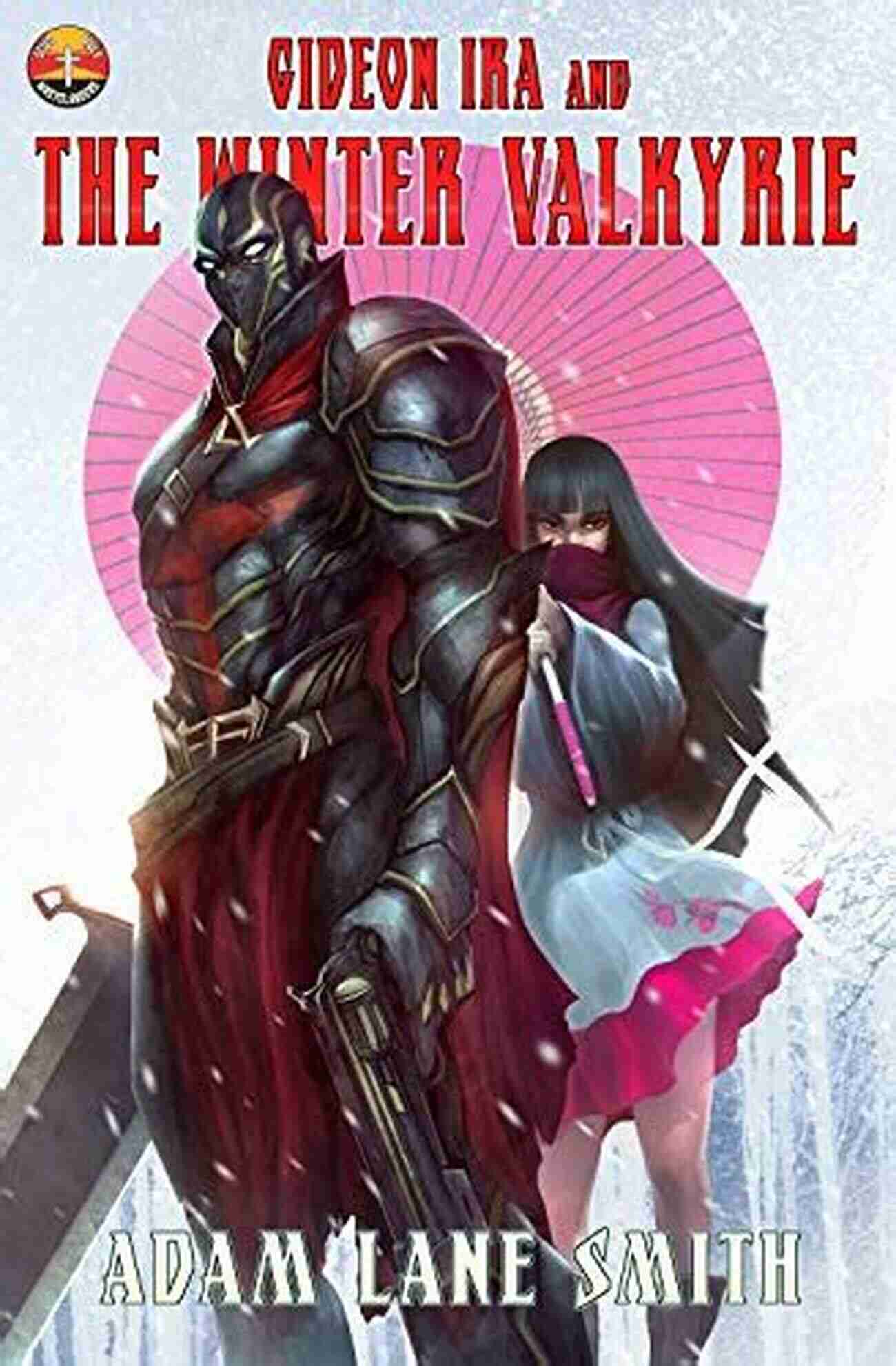 Gideon Ira And The Winter Valkyrie An Epic Fantasy Adventure Gideon Ira And The Winter Valkyrie: Deus Vult Wastelanders 2