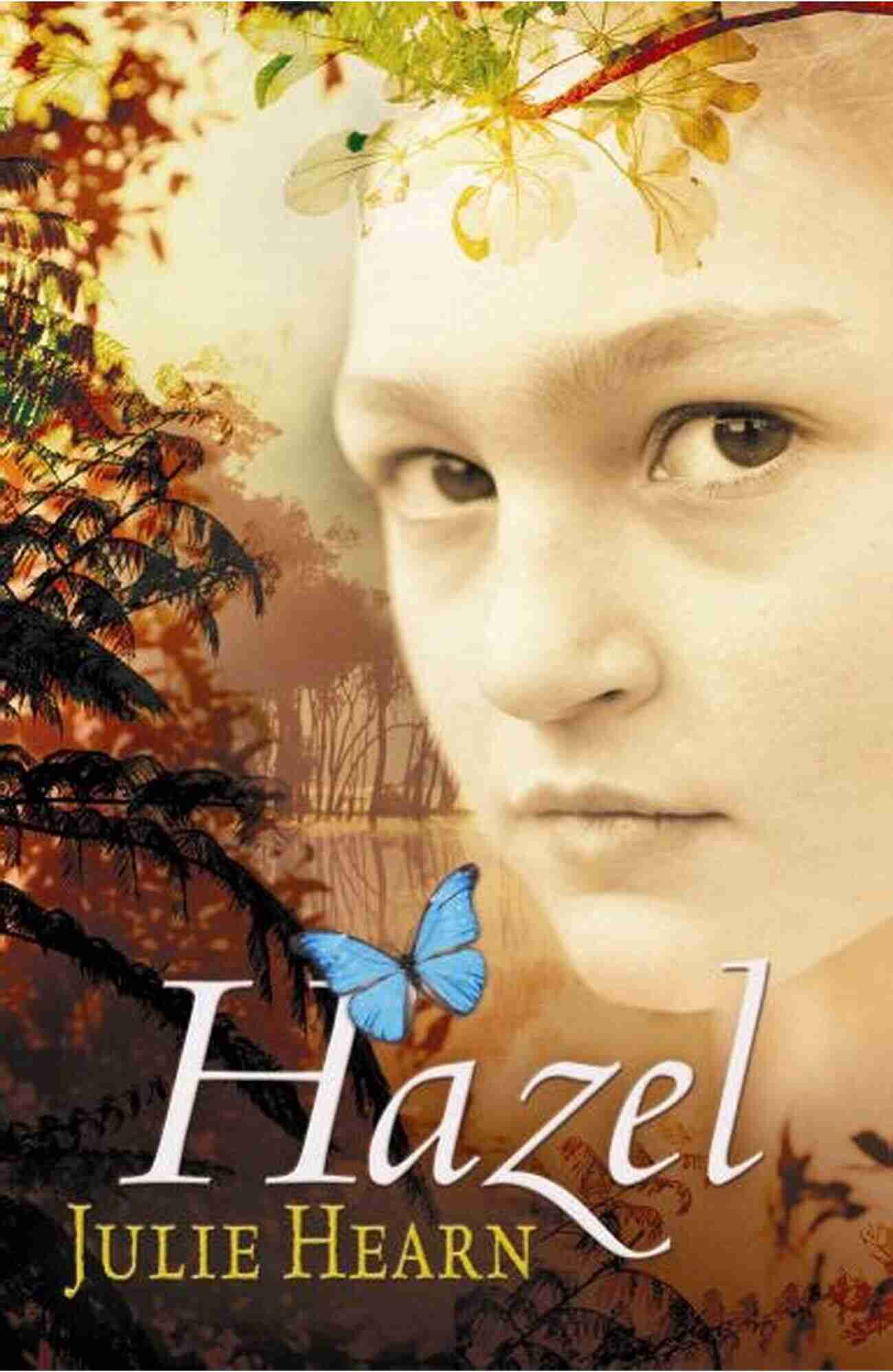 Hazel Novel Julie Hearn Hazel: A Novel Julie Hearn