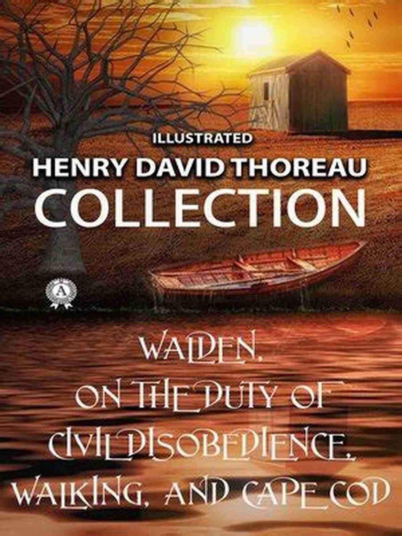 Henry David Thoreau Collection Henry David Thoreau: Collection Henry David Thoreau