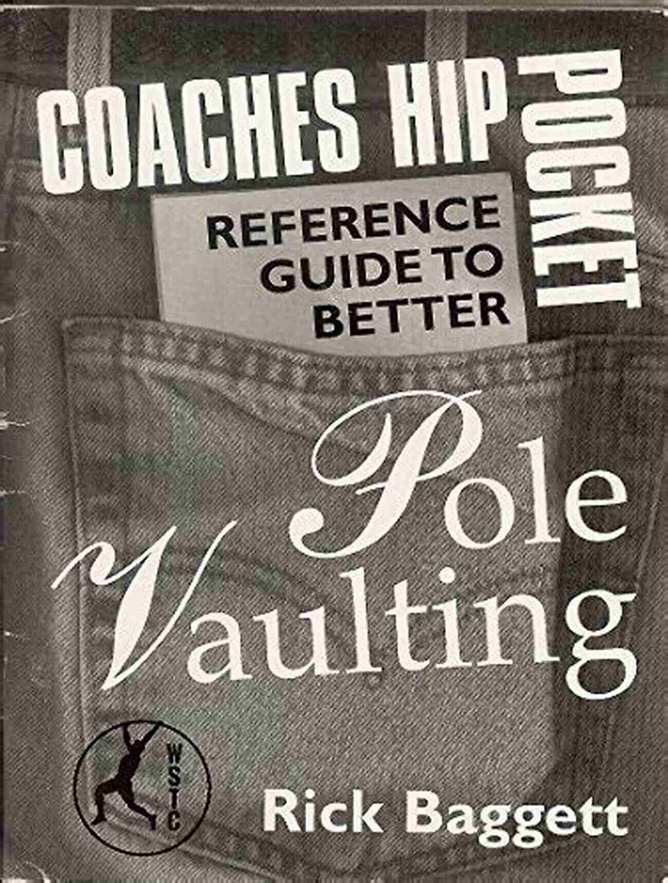 Hip Pocket Guide To Pole Vaulting Unleash Your Inner Flyer Hip Pocket Guide To Pole Vaulting