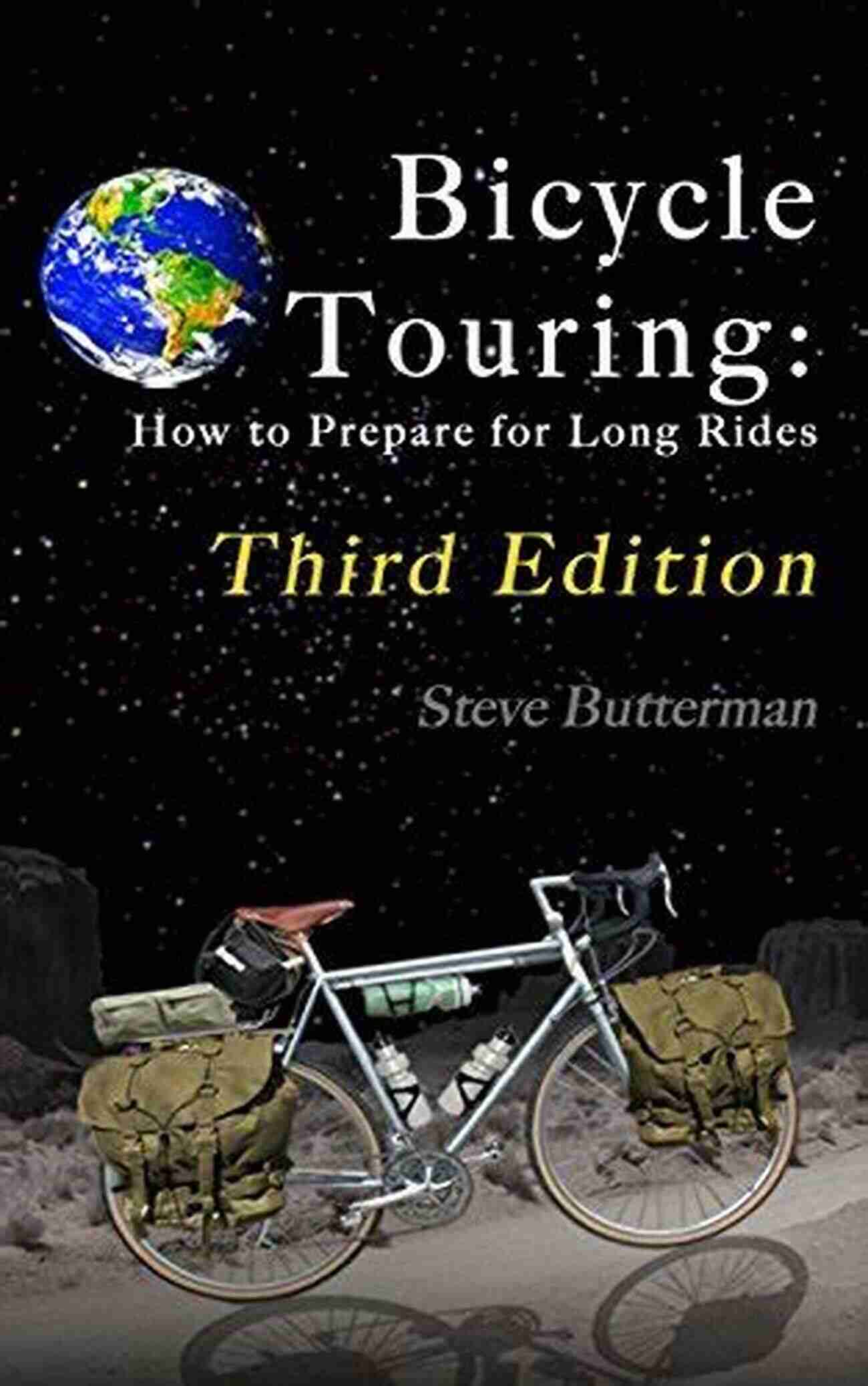 How To Prepare For Long Rides Third Edition Bicycle Touring: How To Prepare For Long Rides Third Edition