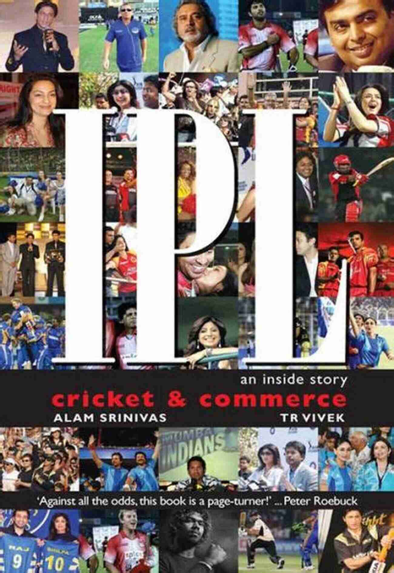 IPL: An Inside Story Of Cricket Commerce Exploring The Business Side Of Cricket IPL: An Inside Story Cricket Commerce