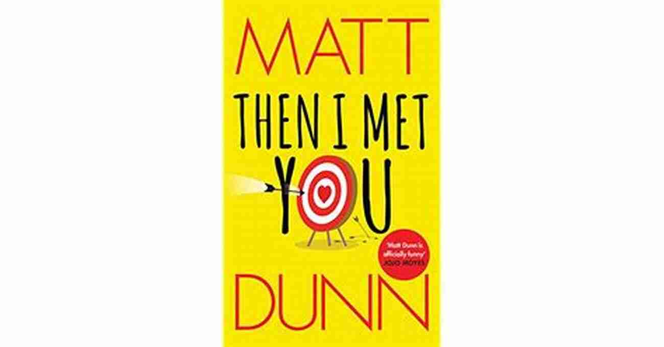 Image Of Then Met You Matt Dunn Then I Met You Matt Dunn