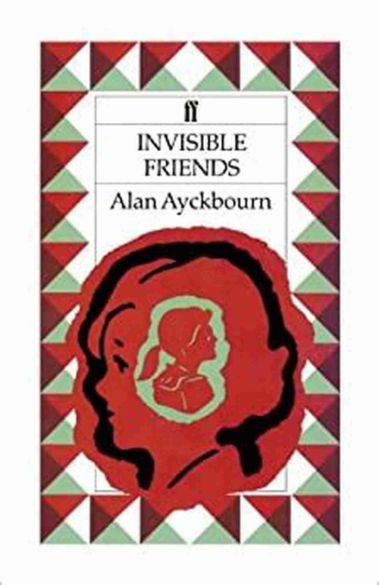 Invisible Friends A Play By Alan Ayckbourn Invisible Friends Alan Ayckbourn