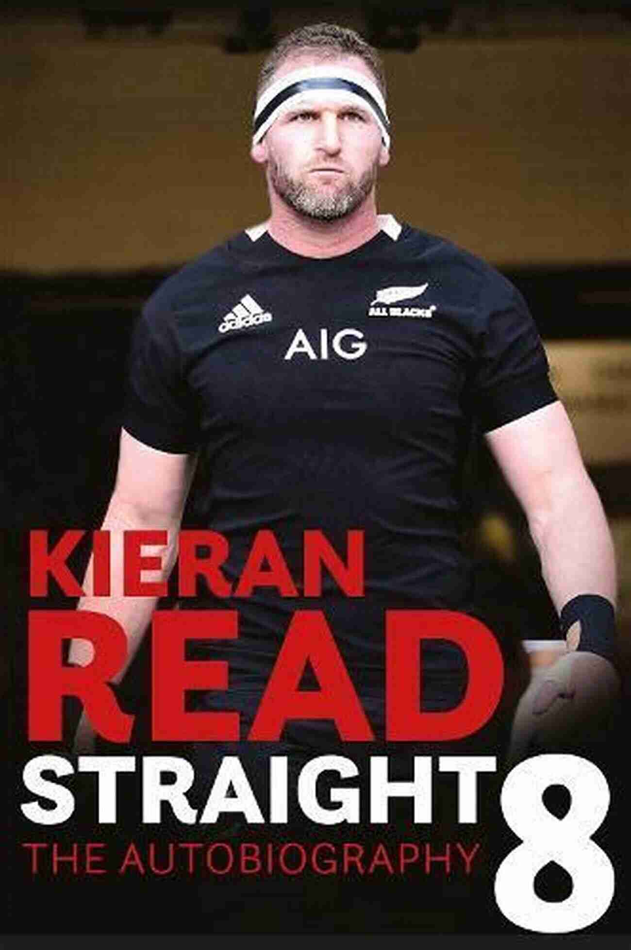 Kieran Read Straight The Autobiography Cover Kieran Read Straight 8: The Autobiography