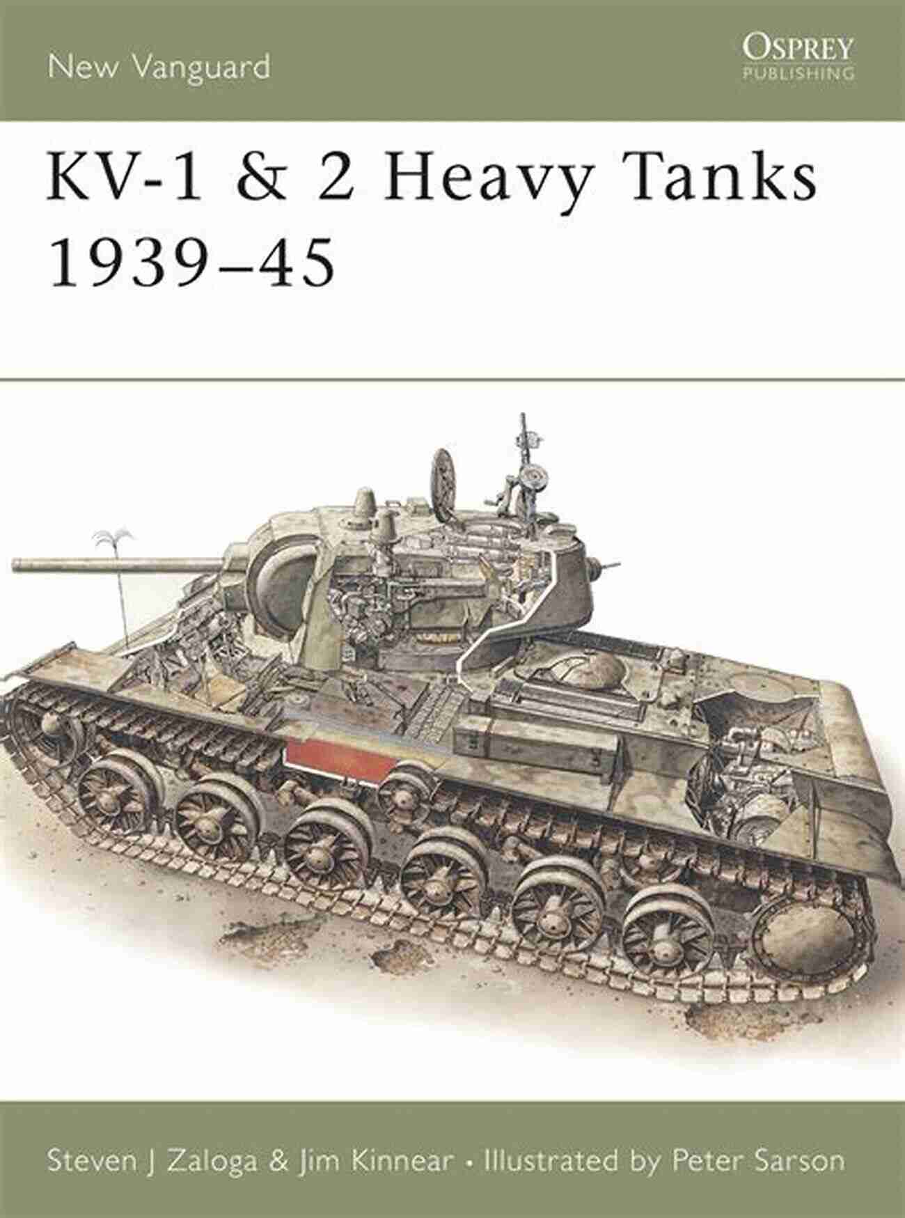 Kv Heavy Tanks 1939 45 The Indomitable War Machines KV 1 2 Heavy Tanks 1939 45 (New Vanguard 17)