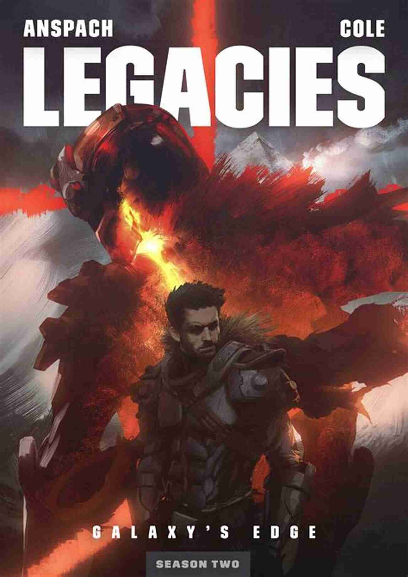 Legacies Of The Galaxy Edge 11: The Epic Continues Legacies (Galaxy S Edge 11) Jason Anspach