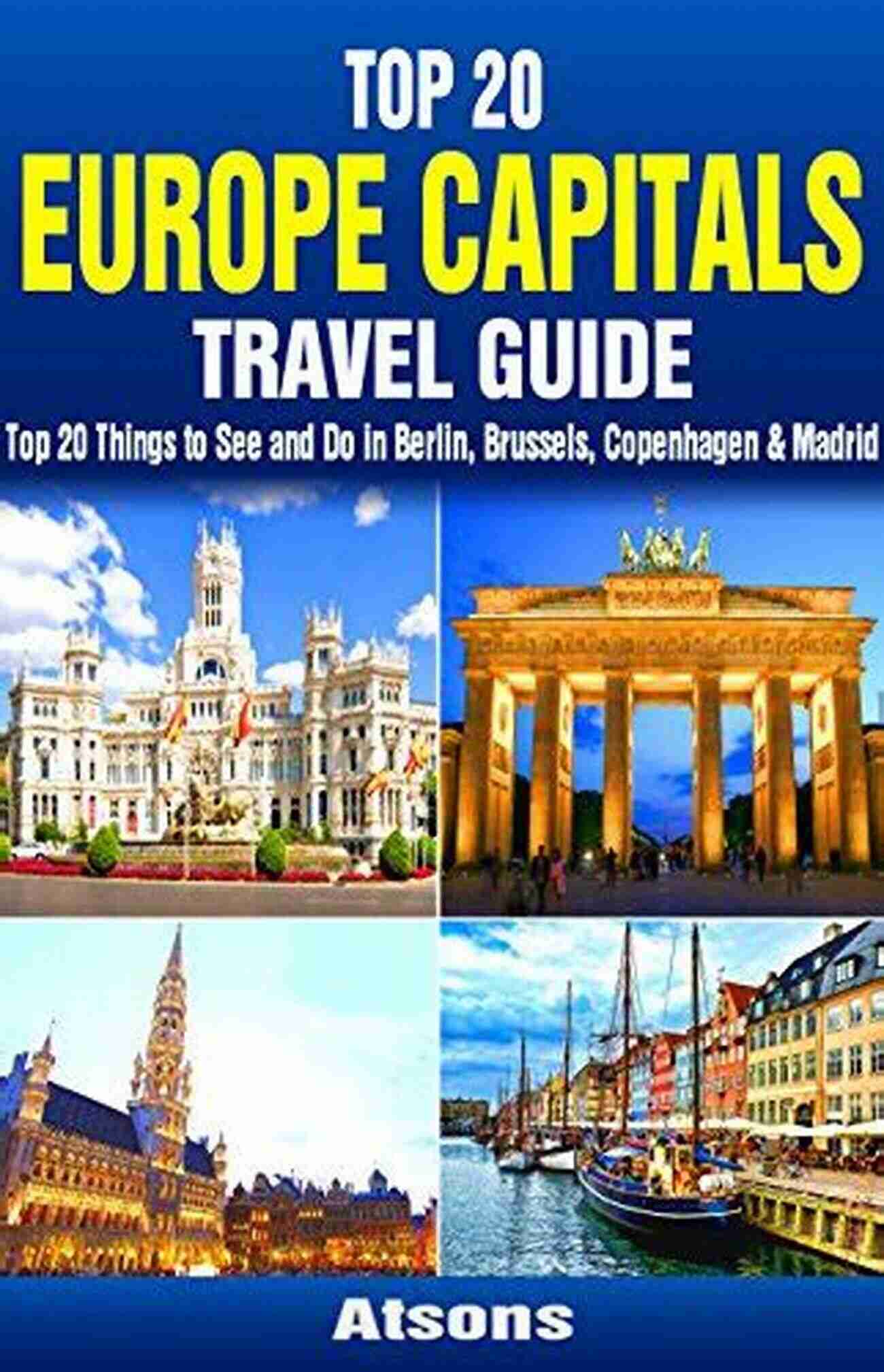 Lisbon And Budapest Top 20 Box Set: Europe Capitals Travel Guide (Vol 4) Top 20 Things To See And Do In Lisbon Budapest Moscow