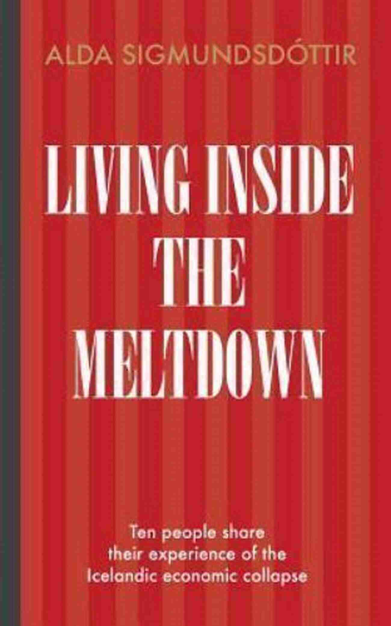 Living Inside The Meltdown An Eye Opening Journey Into The World Of Stefan Weidner Living Inside The Meltdown Stefan Weidner