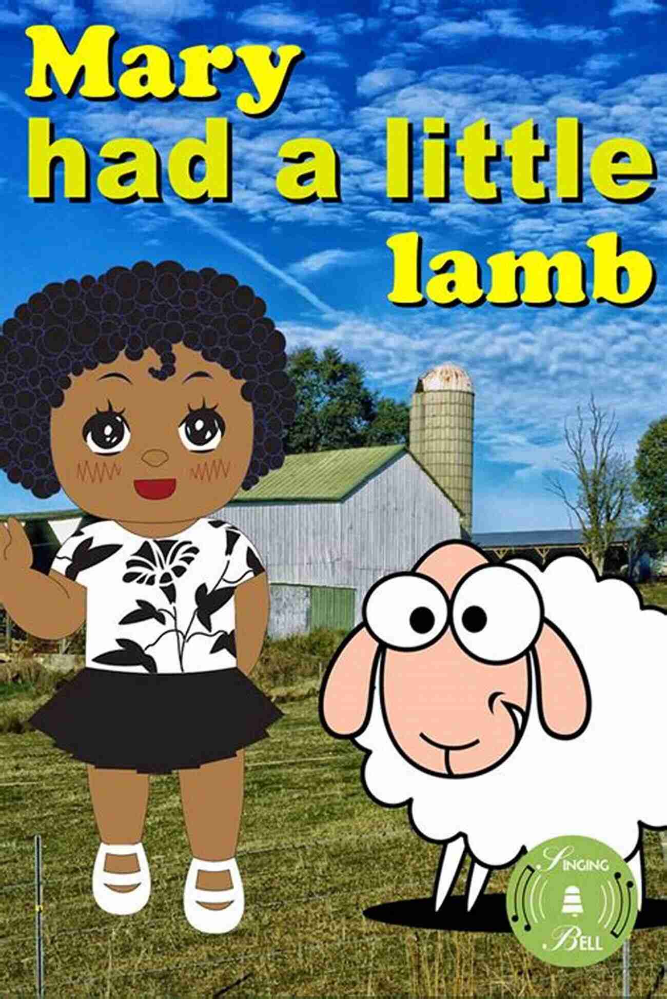 Mary Had A Little Lamb The Musical Extravaganza Grumbles From The Town: Mother Goose Voices With A Twist