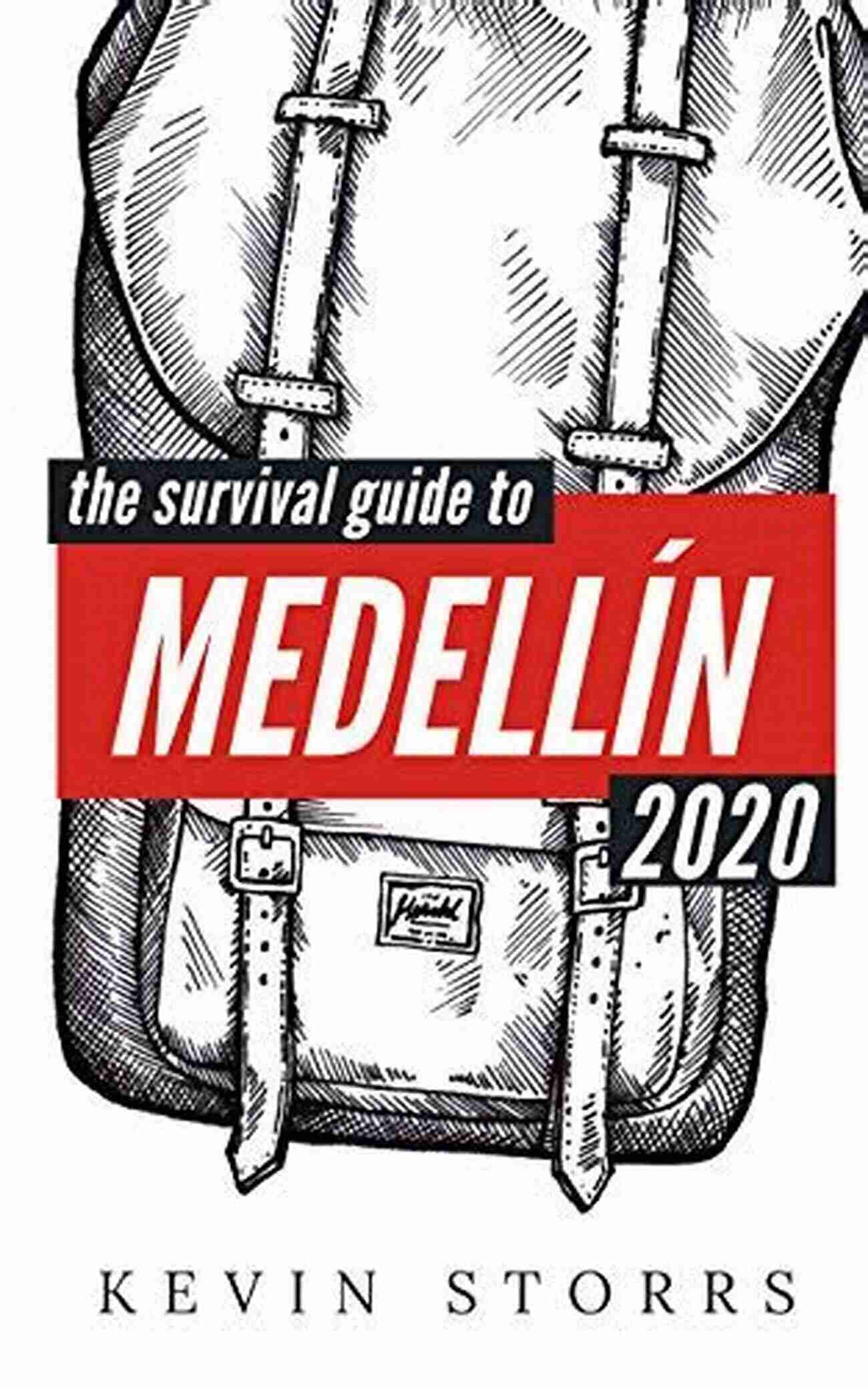 Medellin 2022 The Survival Guide To Medellin 2022