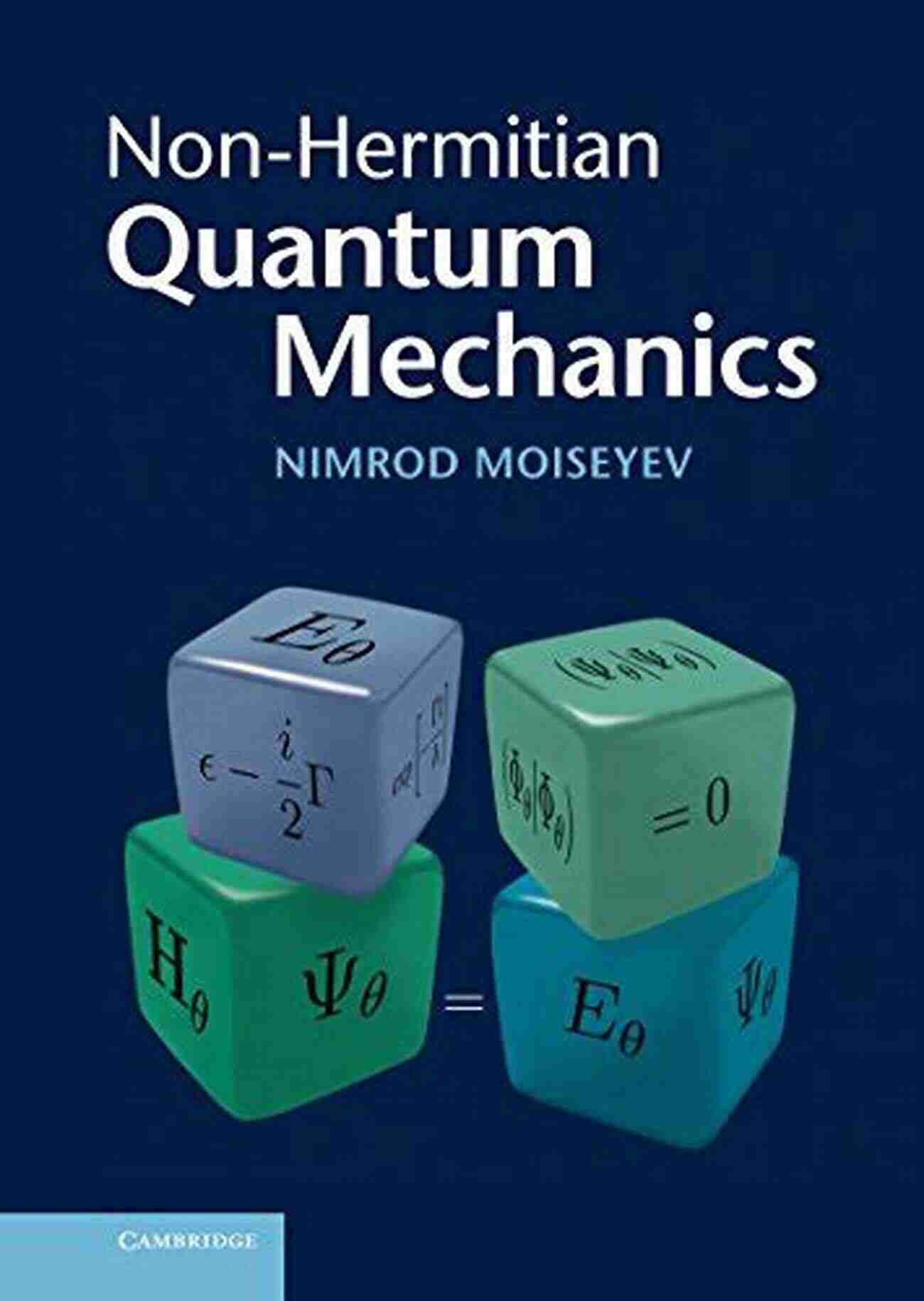 Nimrod Moiseyev Pioneer In Non Hermitian Quantum Mechanics Non Hermitian Quantum Mechanics Nimrod Moiseyev