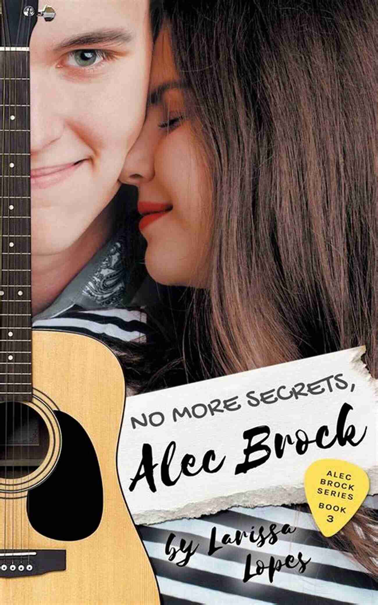 No More Secrets Alec Brock The Intriguing Life Of An Enigmatic Personality No More Secrets Alec Brock (Alec Brock 3)