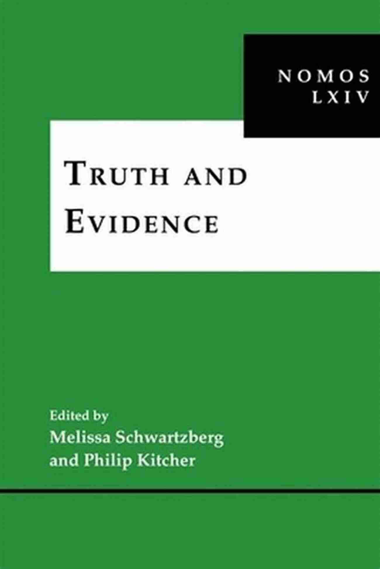 Nomos Lxiv American Society For Political And Legal Philosophy 36 Society Truth And Evidence: NOMOS LXIV (NOMOS American Society For Political And Legal Philosophy 36)