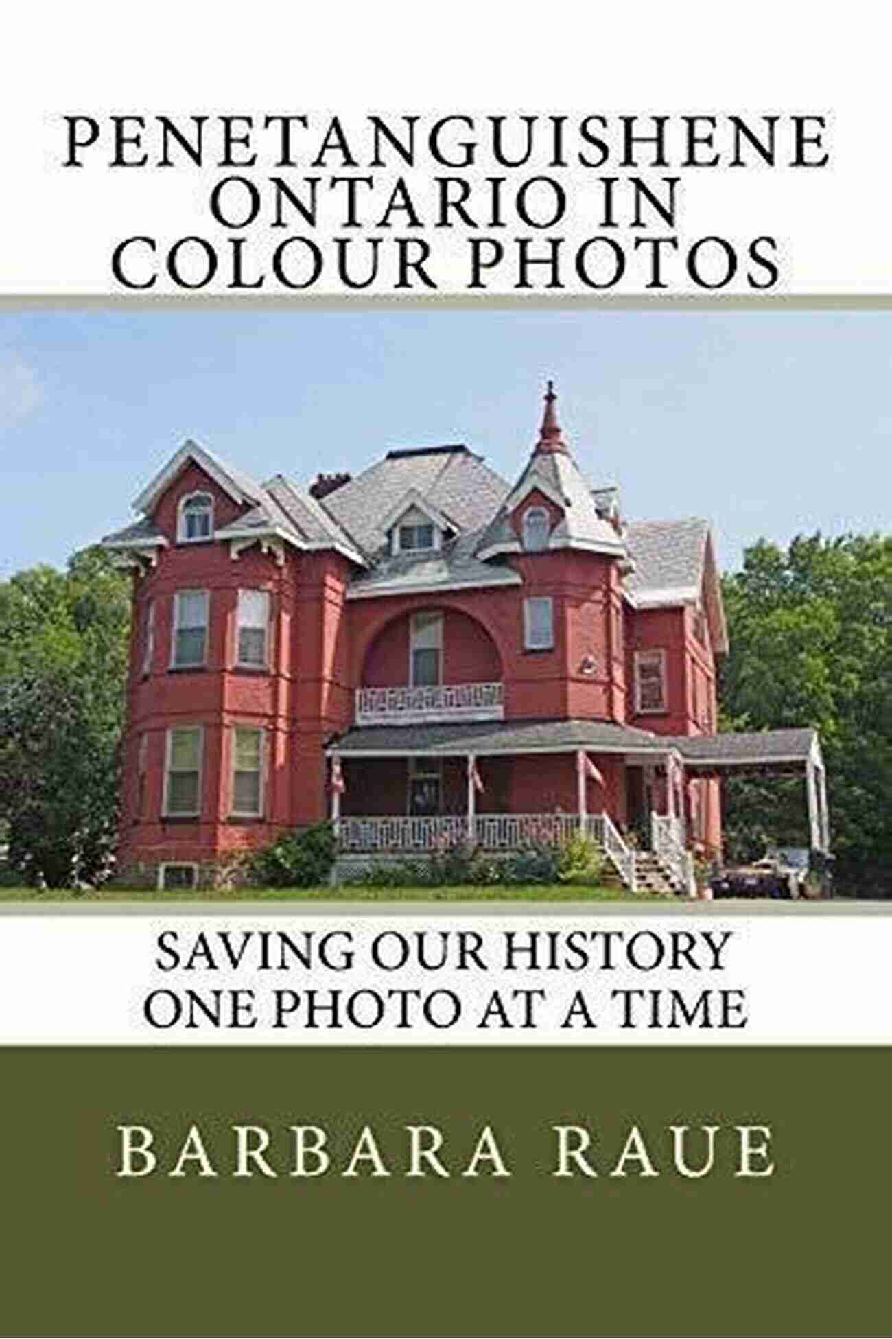 Penetanguishene Ontario In Colour Penetanguishene Ontario In Colour Photos: Saving Our History One Photo At A Time