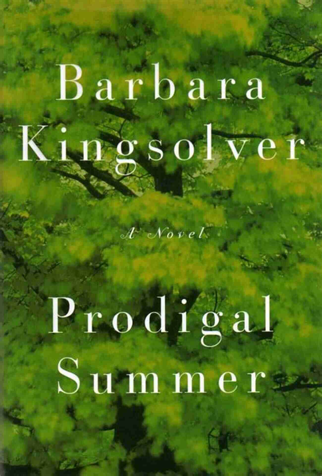 Prodigal Summer An Ode To Nature And Human Connections Barbara Kingsolver (Great Writers) Linda Wagner Martin