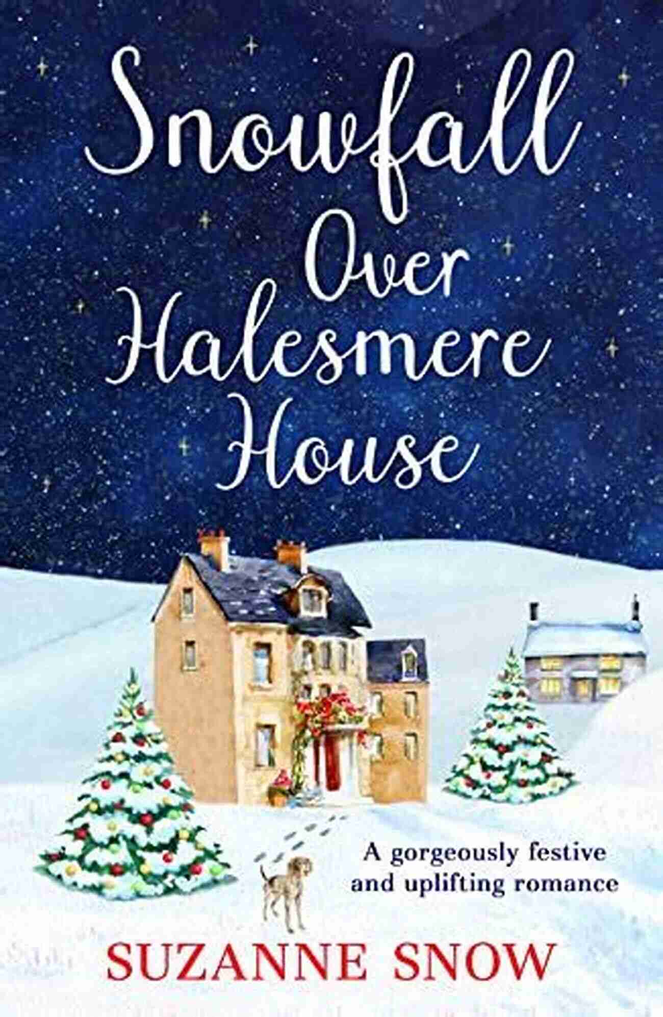 Snowfall Over Halesmere House Snowfall Over Halesmere House: A Gorgeously Festive And Uplifting Romance (Love In The Lakes 1)