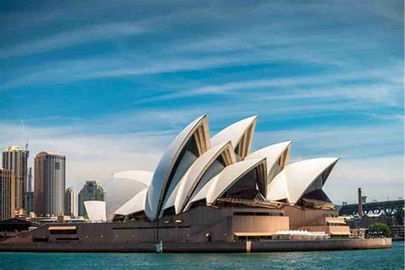 Sydney Opera House A World Renowned Architectural Masterpiece And Iconic Symbol Of Australia Sydney Travel Guide: With 100 Landscape Photos