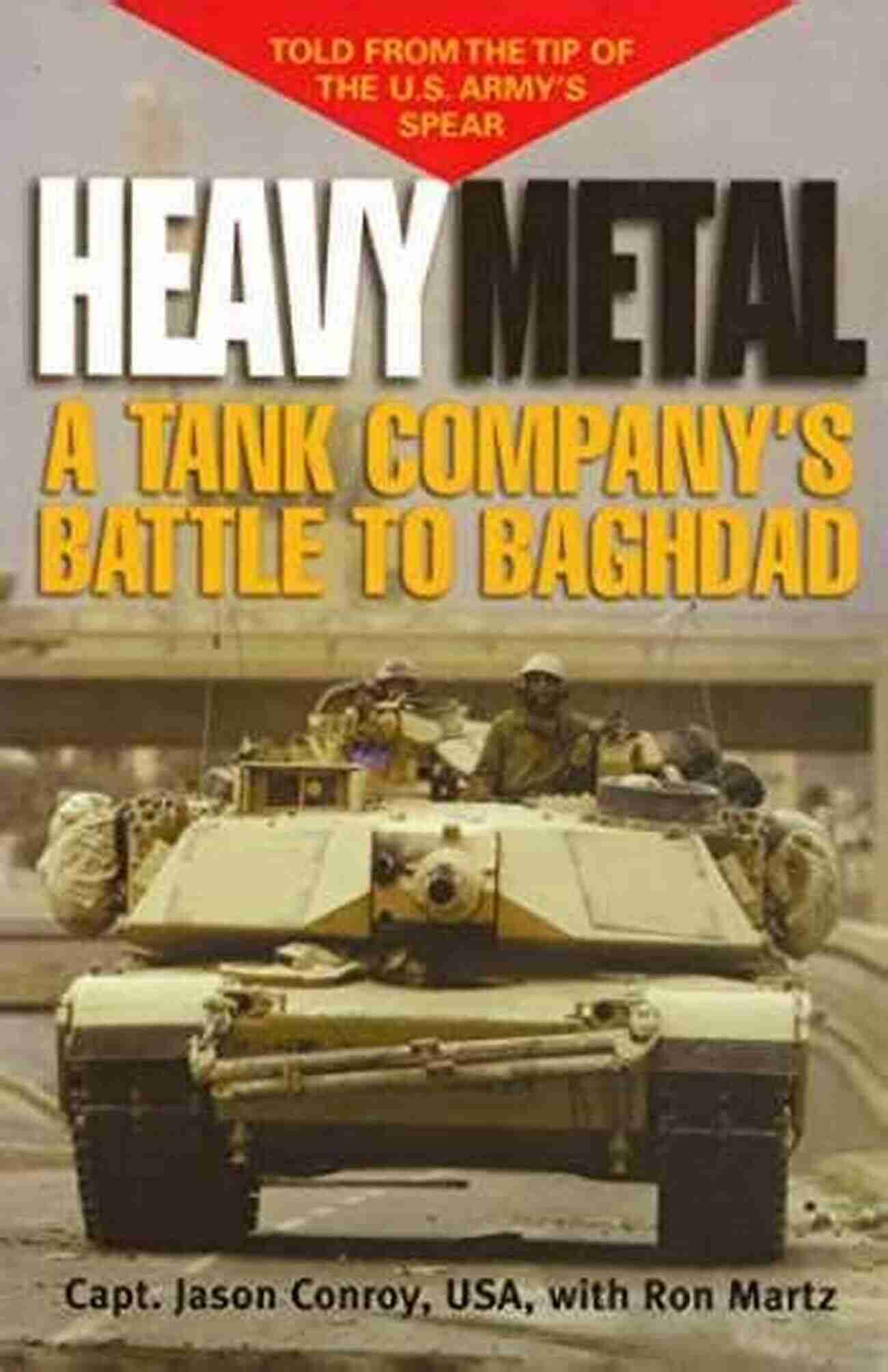 Tank Company Battle To Baghdad Ausa Book Heavy Metal: A Tank Company S Battle To Baghdad (Ausa Book)