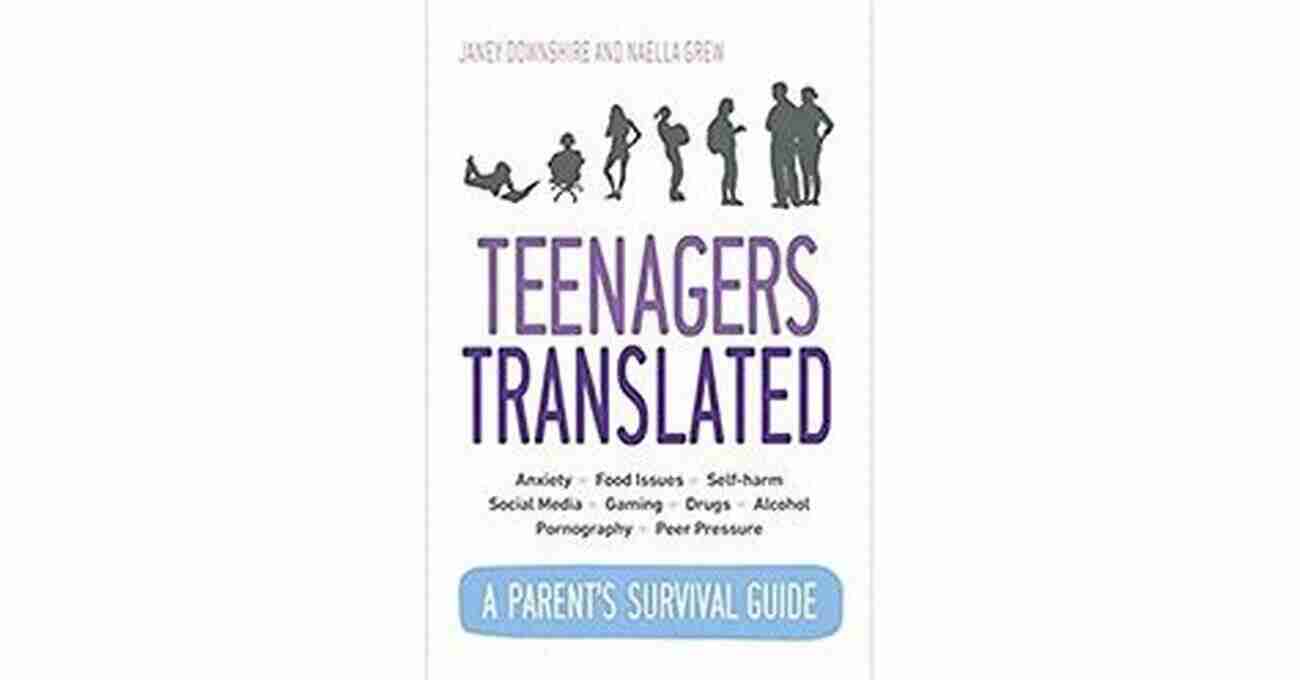 Teenagers Translated Parent Survival Guide Teenagers Translated: A Parent S Survival Guide