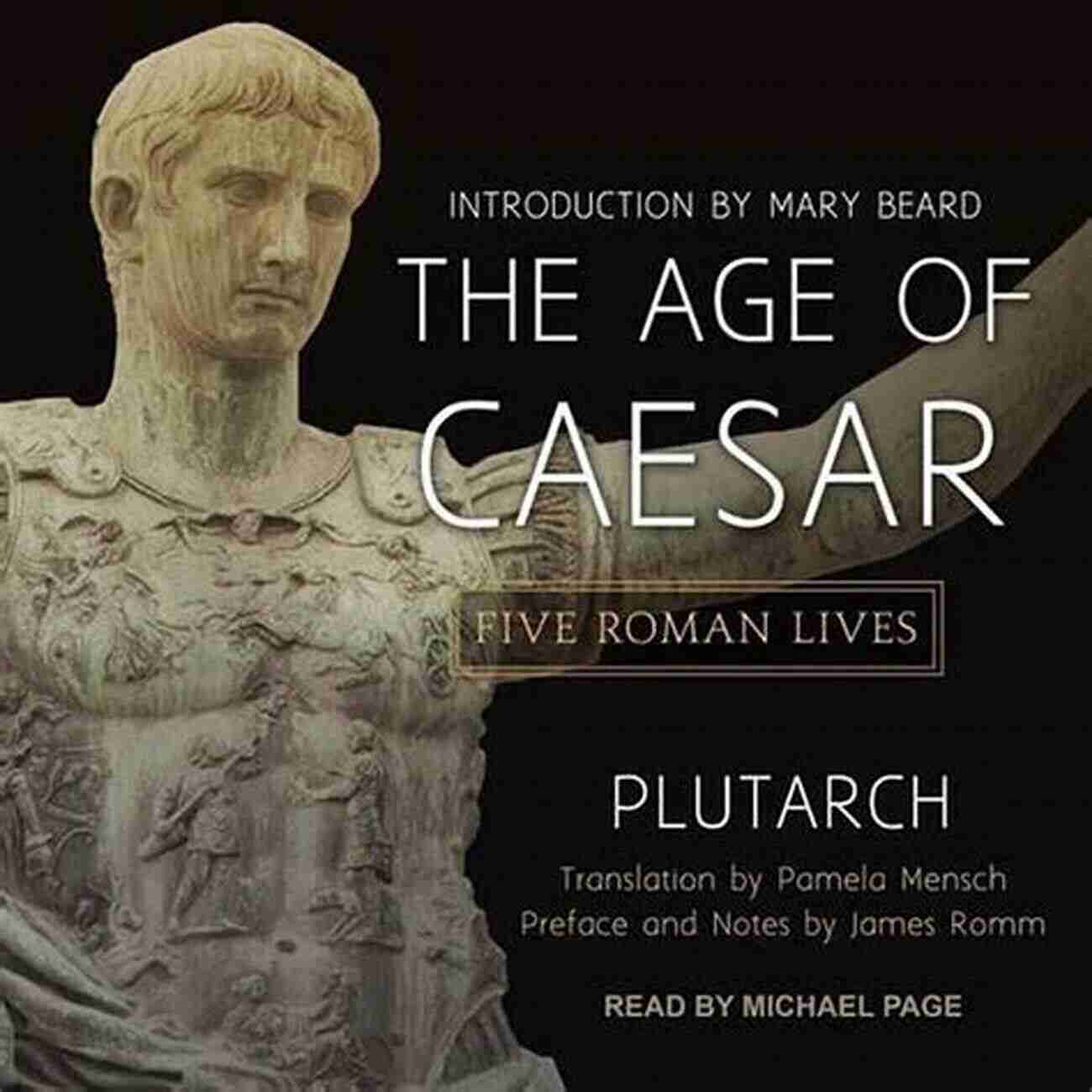 The Age Of Caesar Five Roman Lives The Age Of Caesar: Five Roman Lives