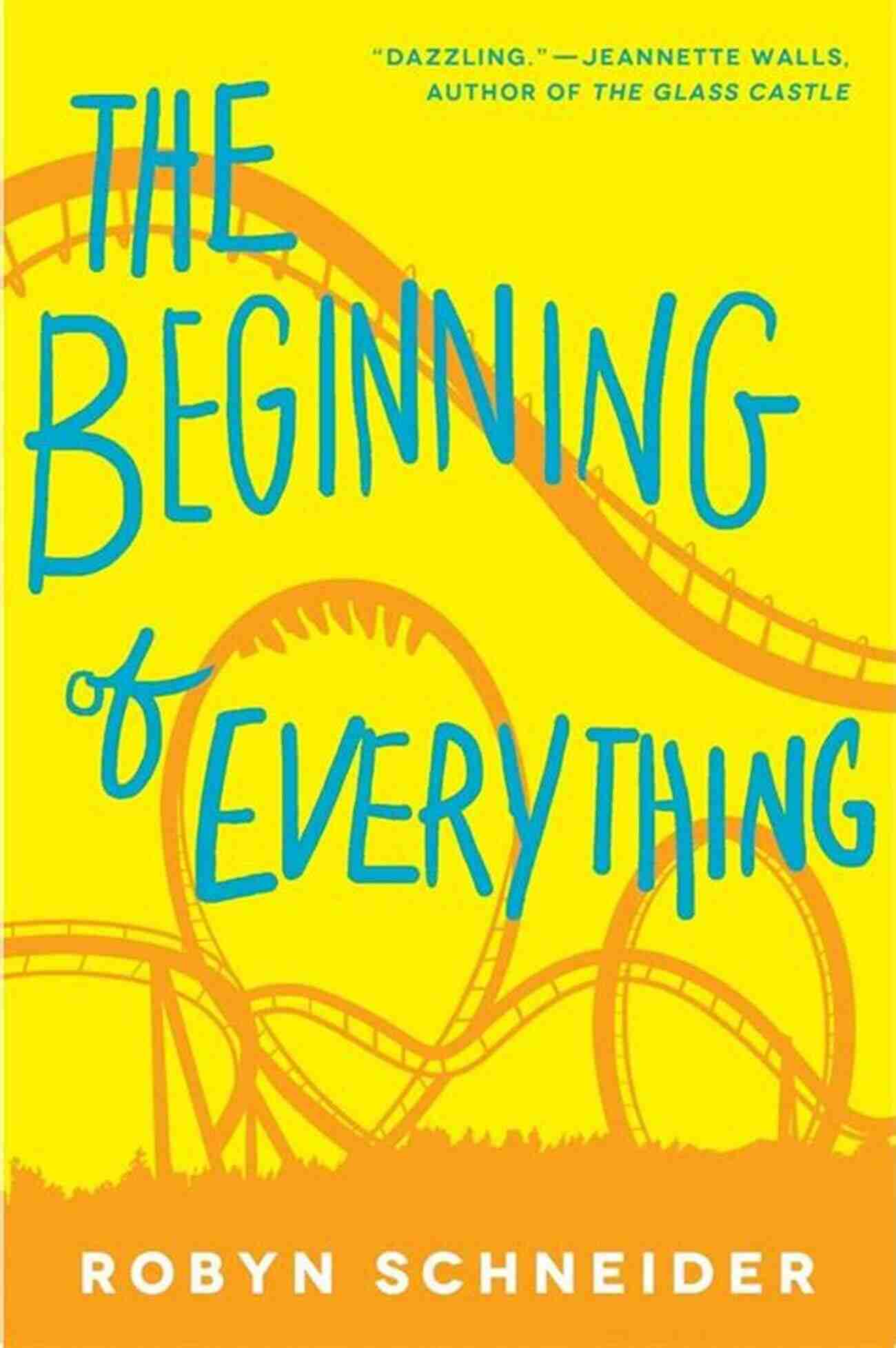 The Beginning Of Everything Robyn Schneider