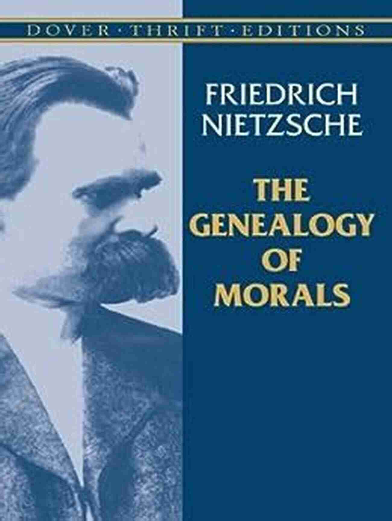 The Genealogy Of Morals Dover Thrift Editions Philosophy Book Cover The Genealogy Of Morals (Dover Thrift Editions: Philosophy)