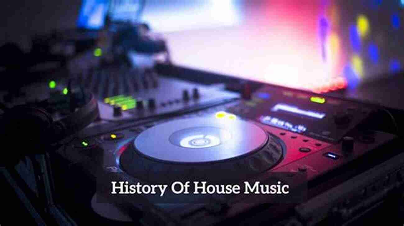 The History Of House Music A Sonic Revolution The History Of House Music