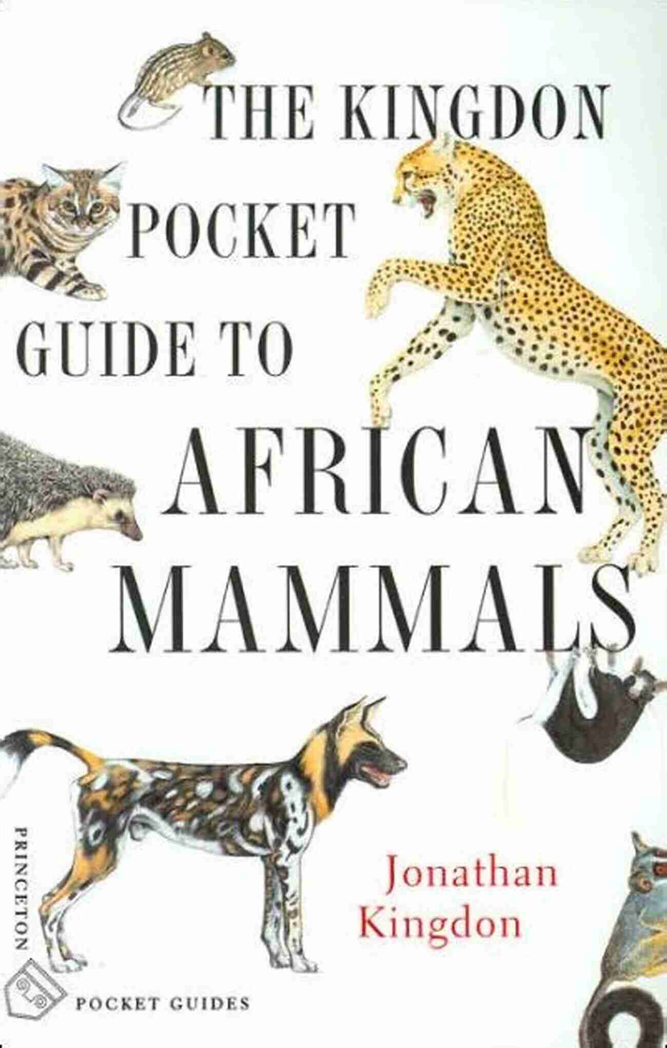 The Kingdom Pocket Guide To African Mammals Unlock The Wonders Of Africa's Wildlife The Kingdon Pocket Guide To African Mammals