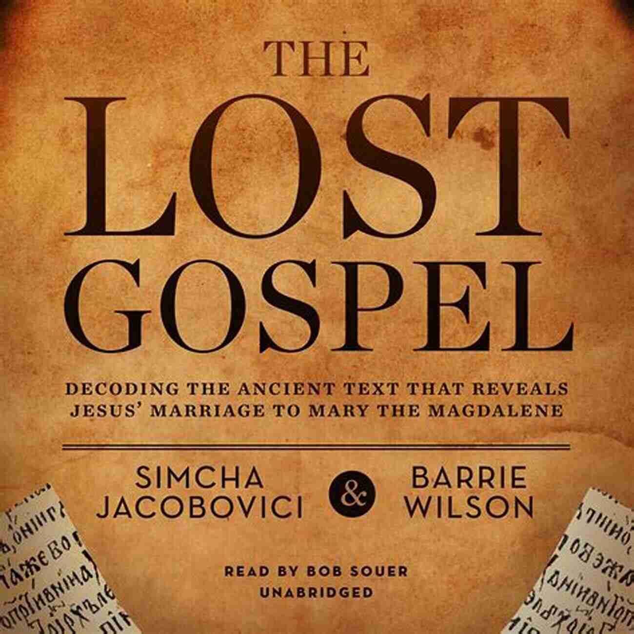 The Lost Gospel The Lost Gospel Simcha Jacobovici