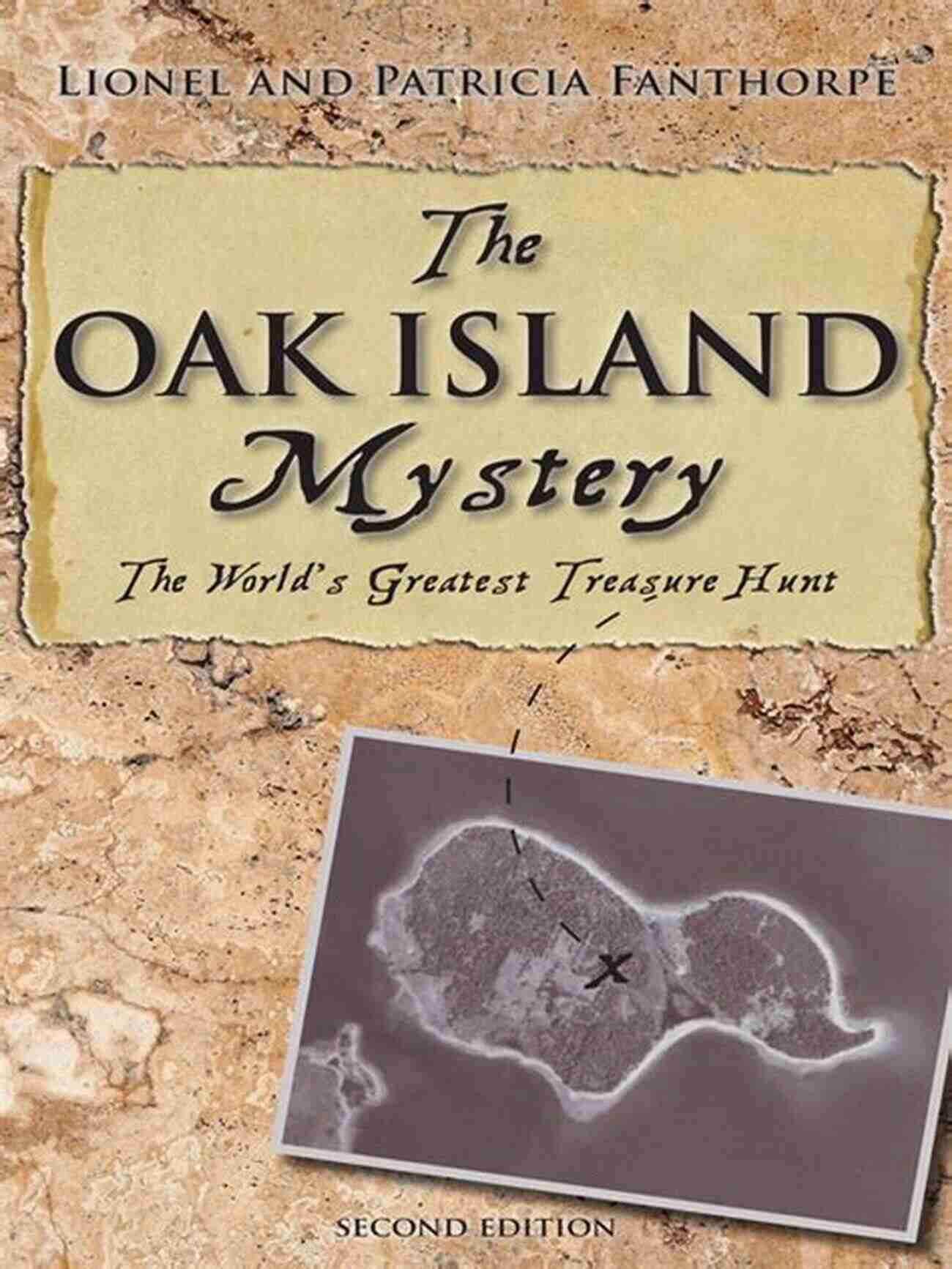 The Oak Island Mystery Unexplained 2: 16 Baffling Unsolved Mysteries