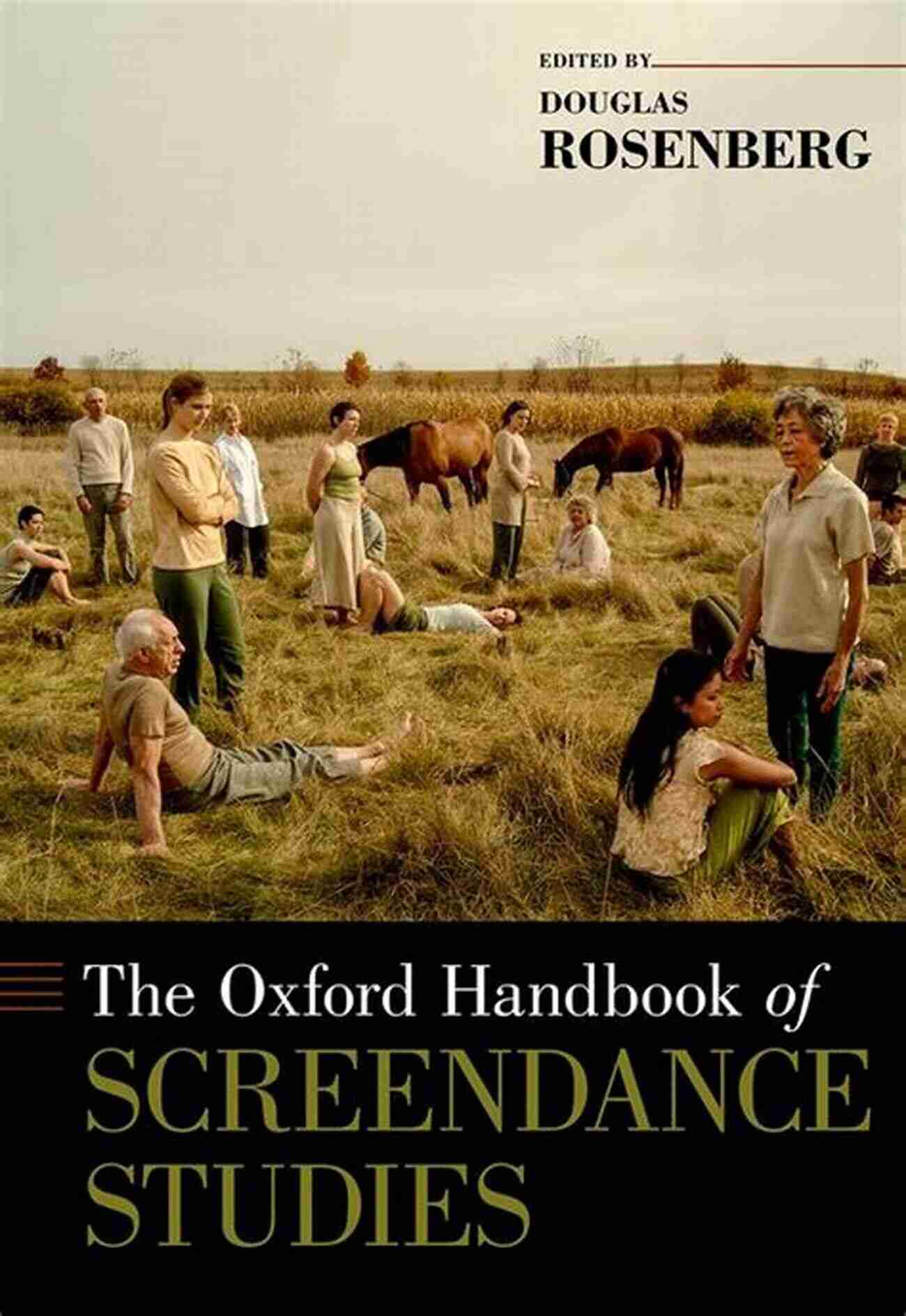 The Oxford Handbook Of Screendance Studies The Oxford Handbook Of Screendance Studies (Oxford Handbooks)